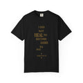 I Did Not Heal to Become Easier to Hold- oversized t-shirt