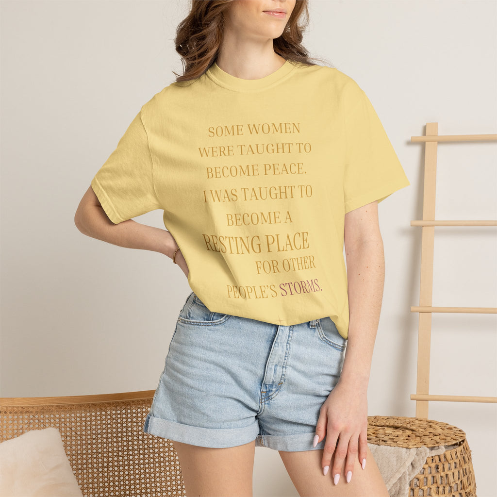 Some women were taught to become peace. I was taught to become... - OVERSIZED T SHIRT