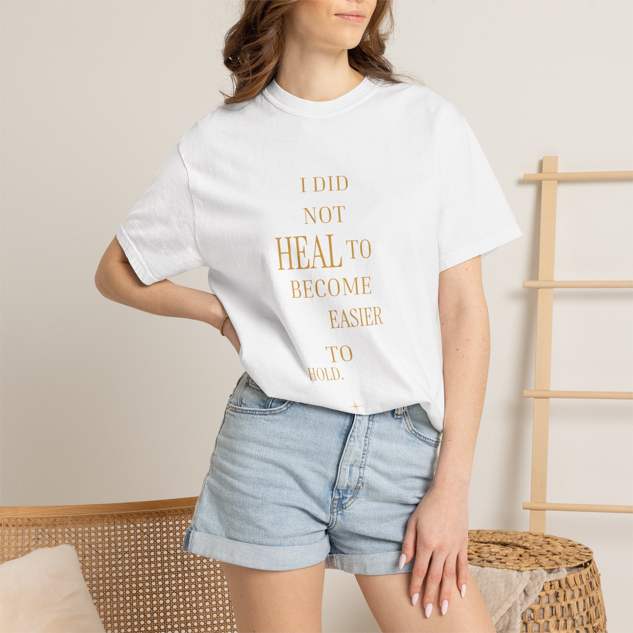 I Did Not Heal to Become Easier to Hold- oversized t-shirt