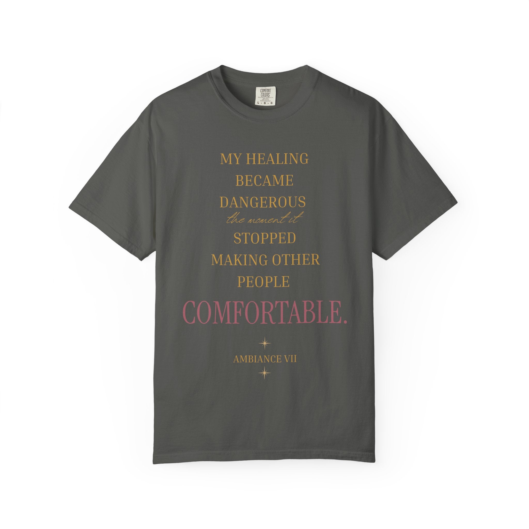 MY HEALING BECAME DANGEROUS OVERSIZED T-SHIRT