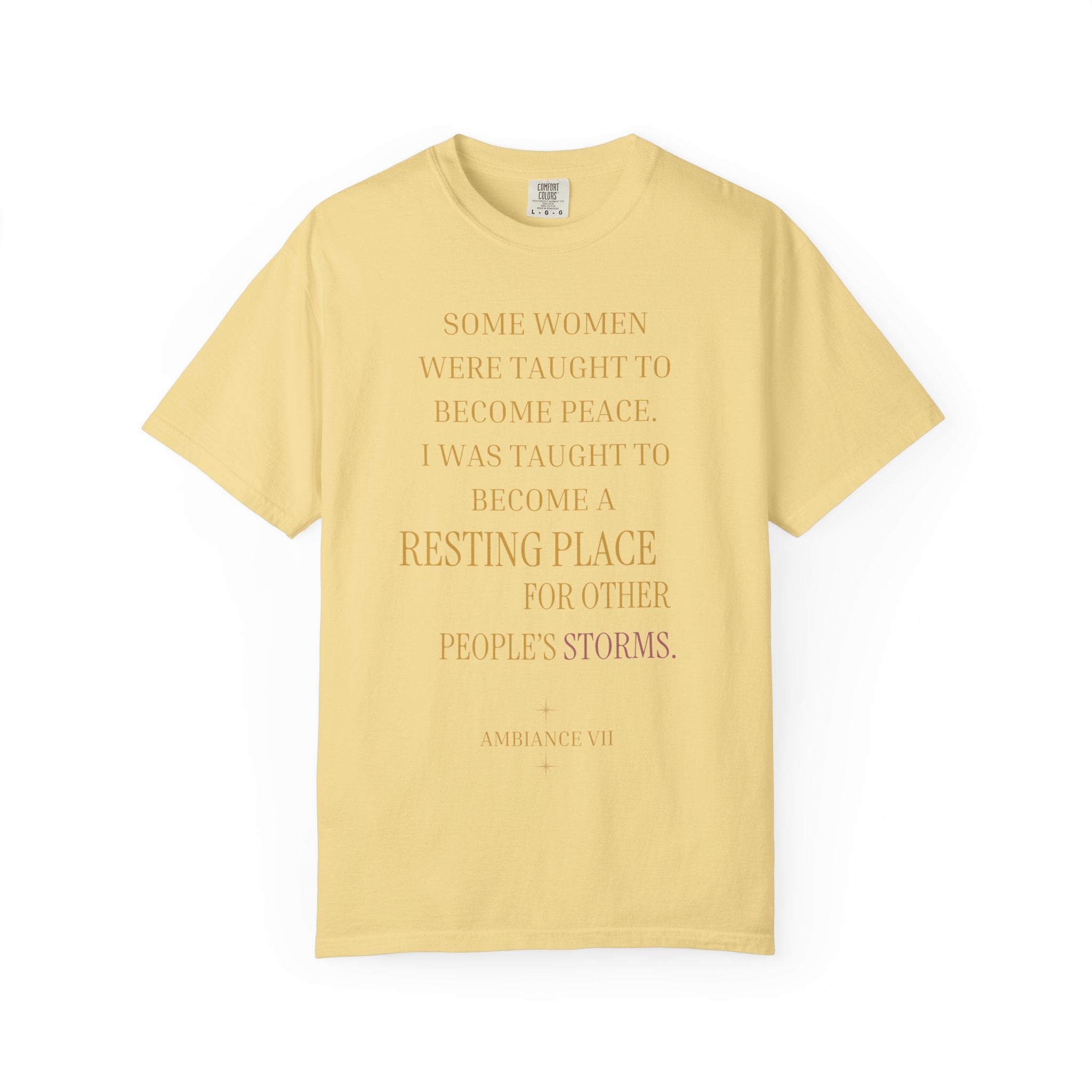 Some women were taught to become peace. I was taught to become... - OVERSIZED T SHIRT