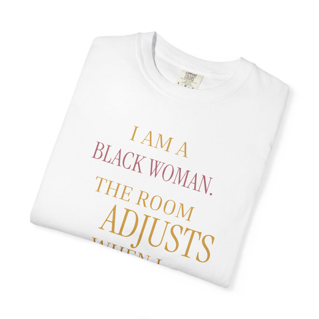 I Am A Black Woman, The Room Adjusts- OVERSIZED TSHIRT