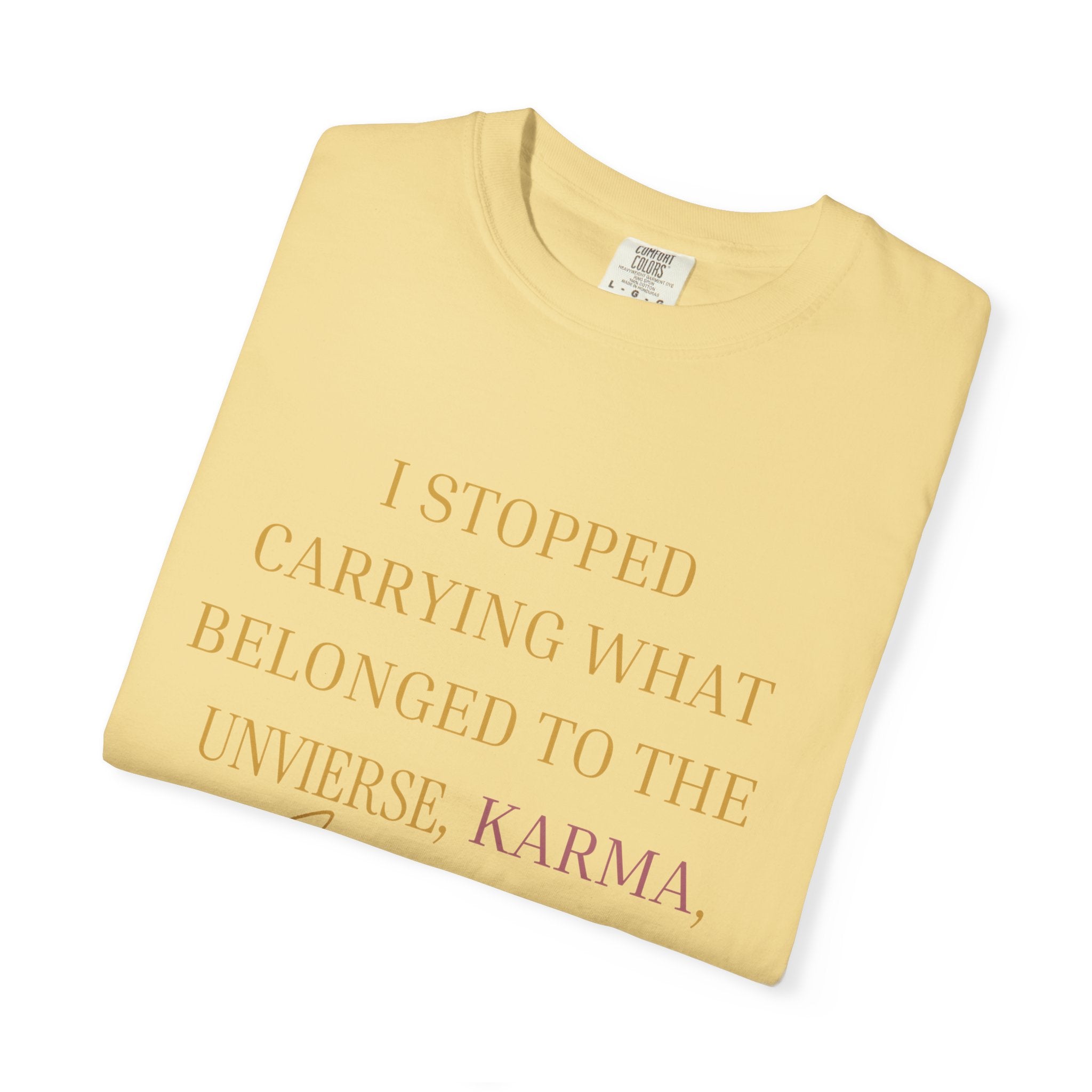 I Stopped Carrying What Belonged to the Universe OVERSIZED T SHIRT