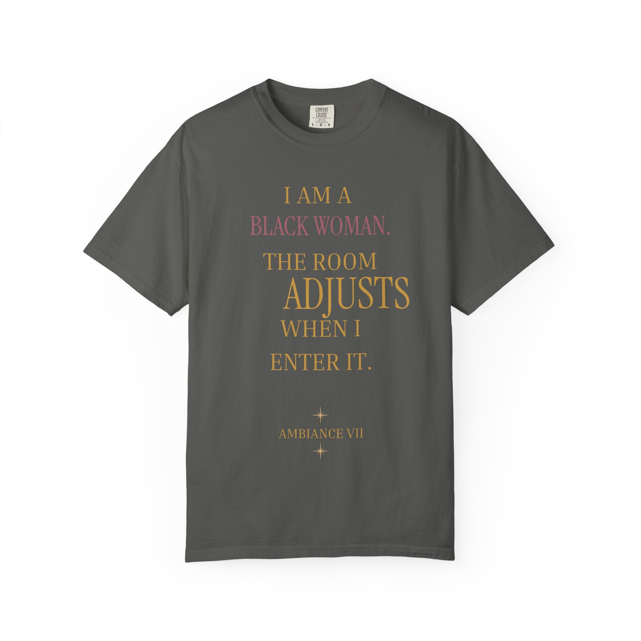 I Am A Black Woman, The Room Adjusts- OVERSIZED TSHIRT