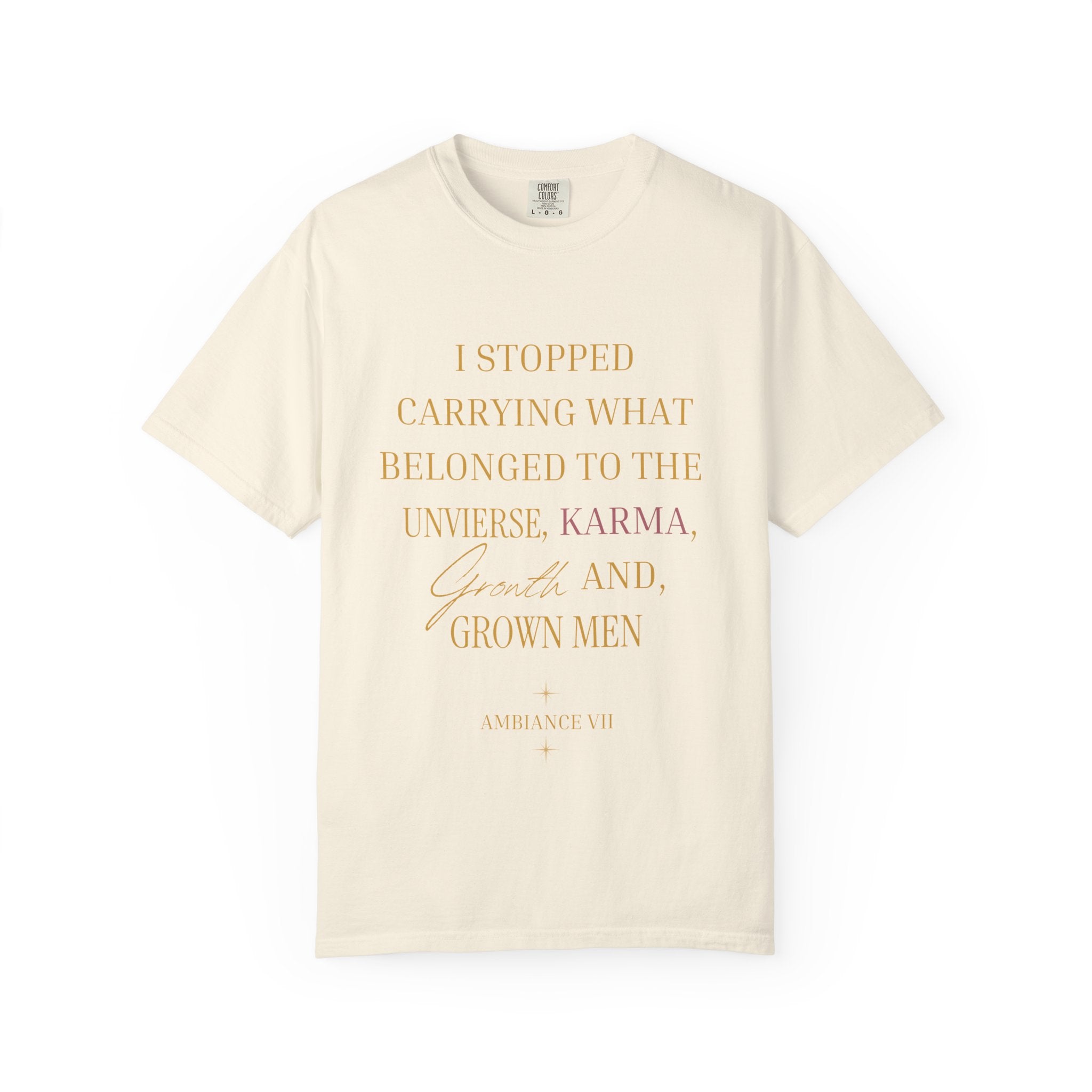 I Stopped Carrying What Belonged to the Universe OVERSIZED T SHIRT