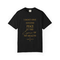 I Don't Owe Anyone Peace at the Expense of My Health- oversized t shirt
