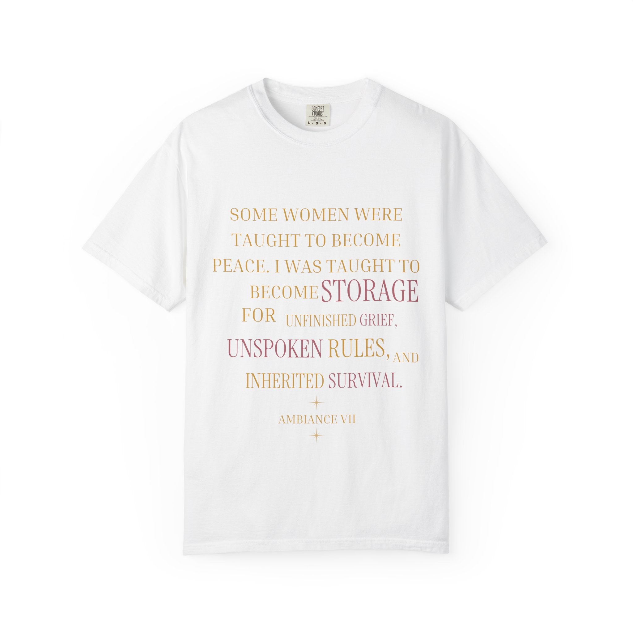 Some women were taught to become peace. I was taught to become storage for unfinished grief - OVERSIZED TSHIRT