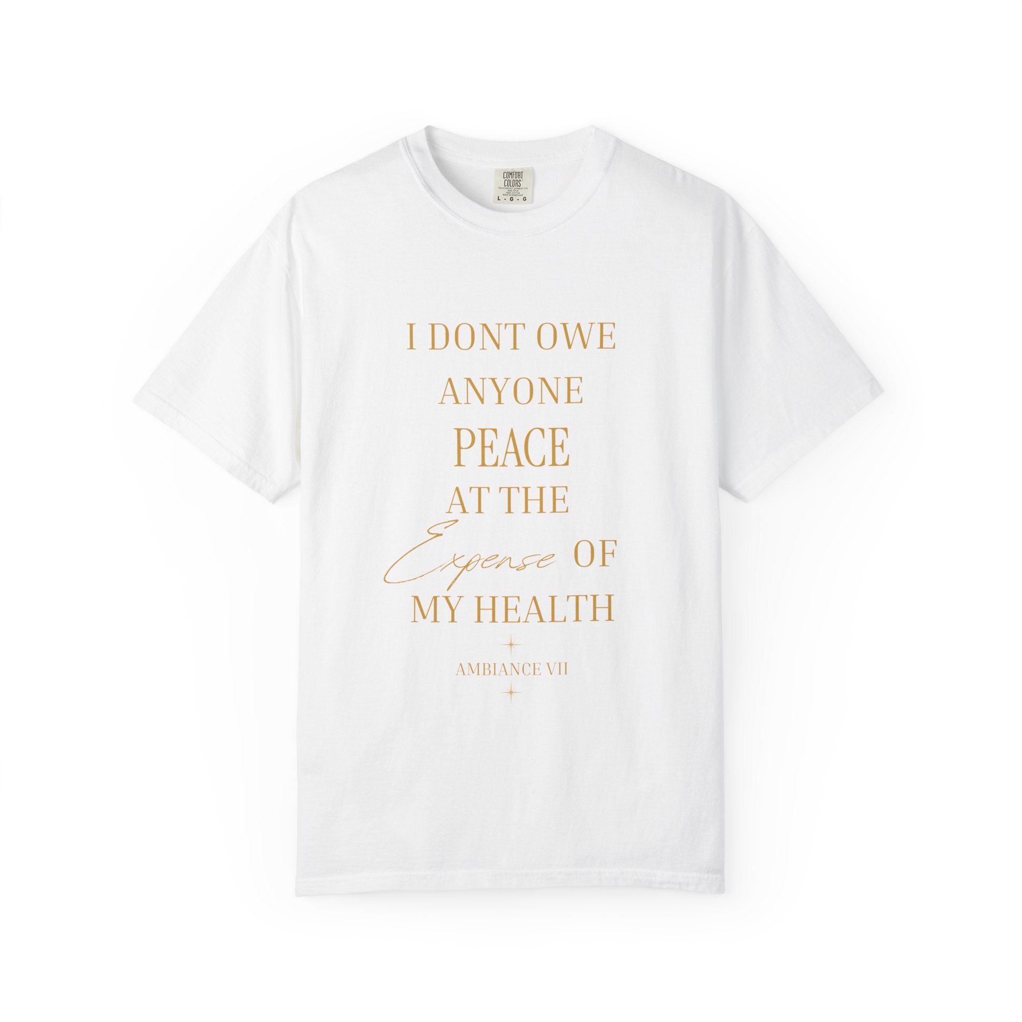 I Don't Owe Anyone Peace at the Expense of My Health- oversized t shirt