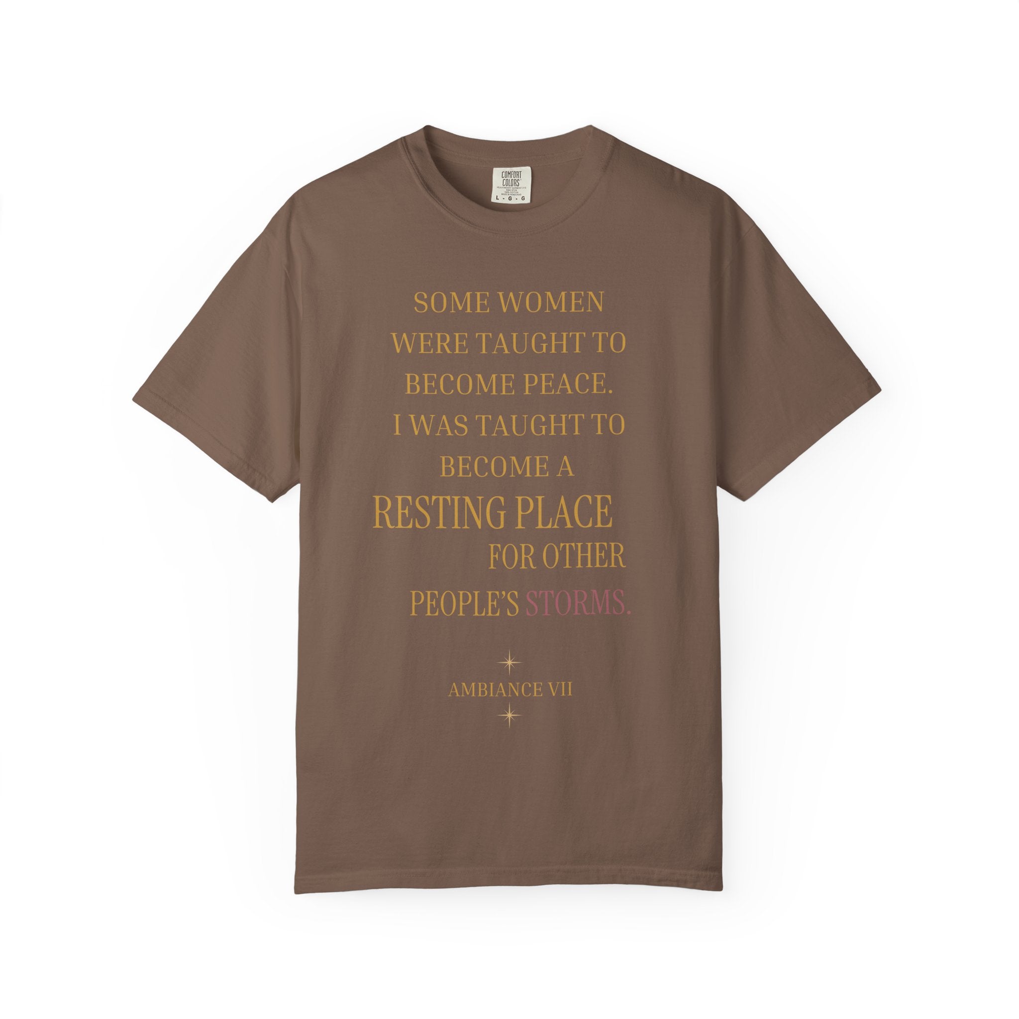 Some women were taught to become peace. I was taught to become... - OVERSIZED T SHIRT