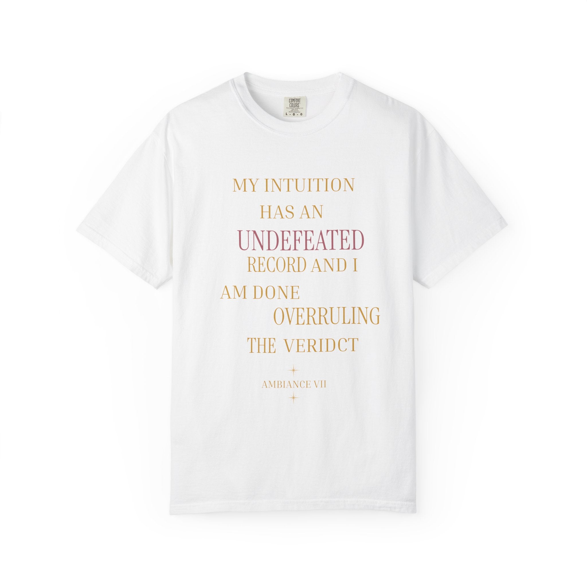 My Intuition Has an undefeated record- oversized t shirt