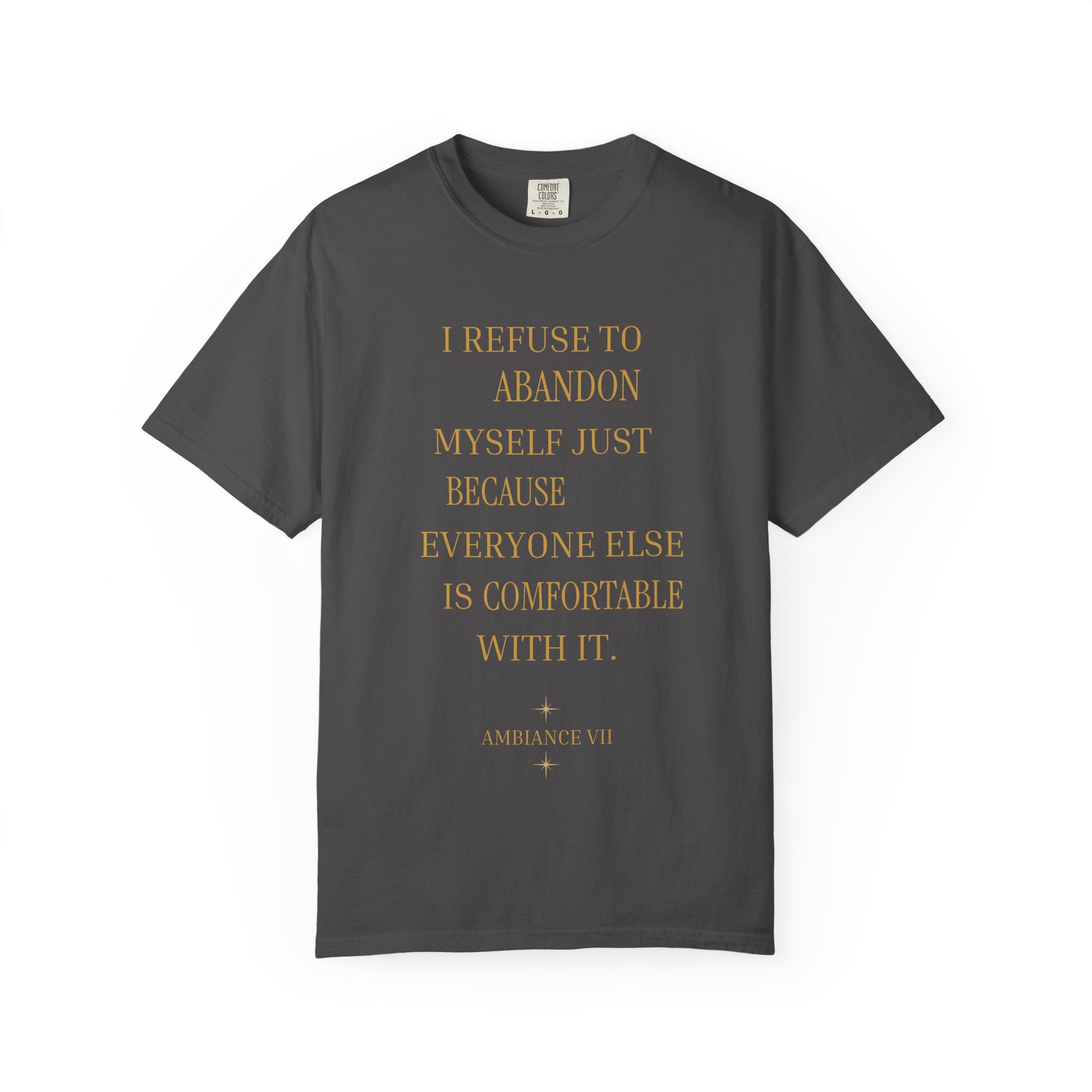 I Refuse to Abandon Myself- oversized t-shirt