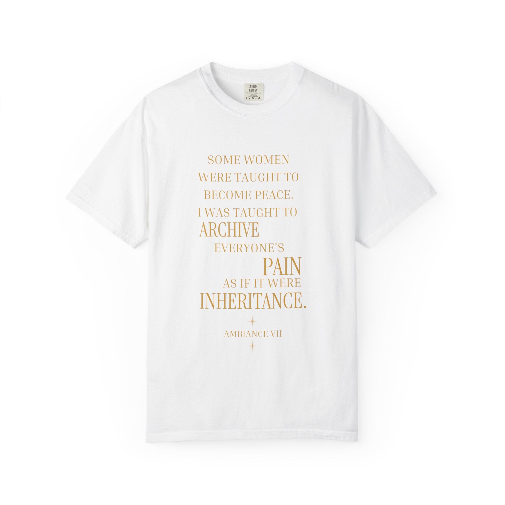 I was taught to archive everyone pain as if it was inheritance OVERSIZED T SHIRT