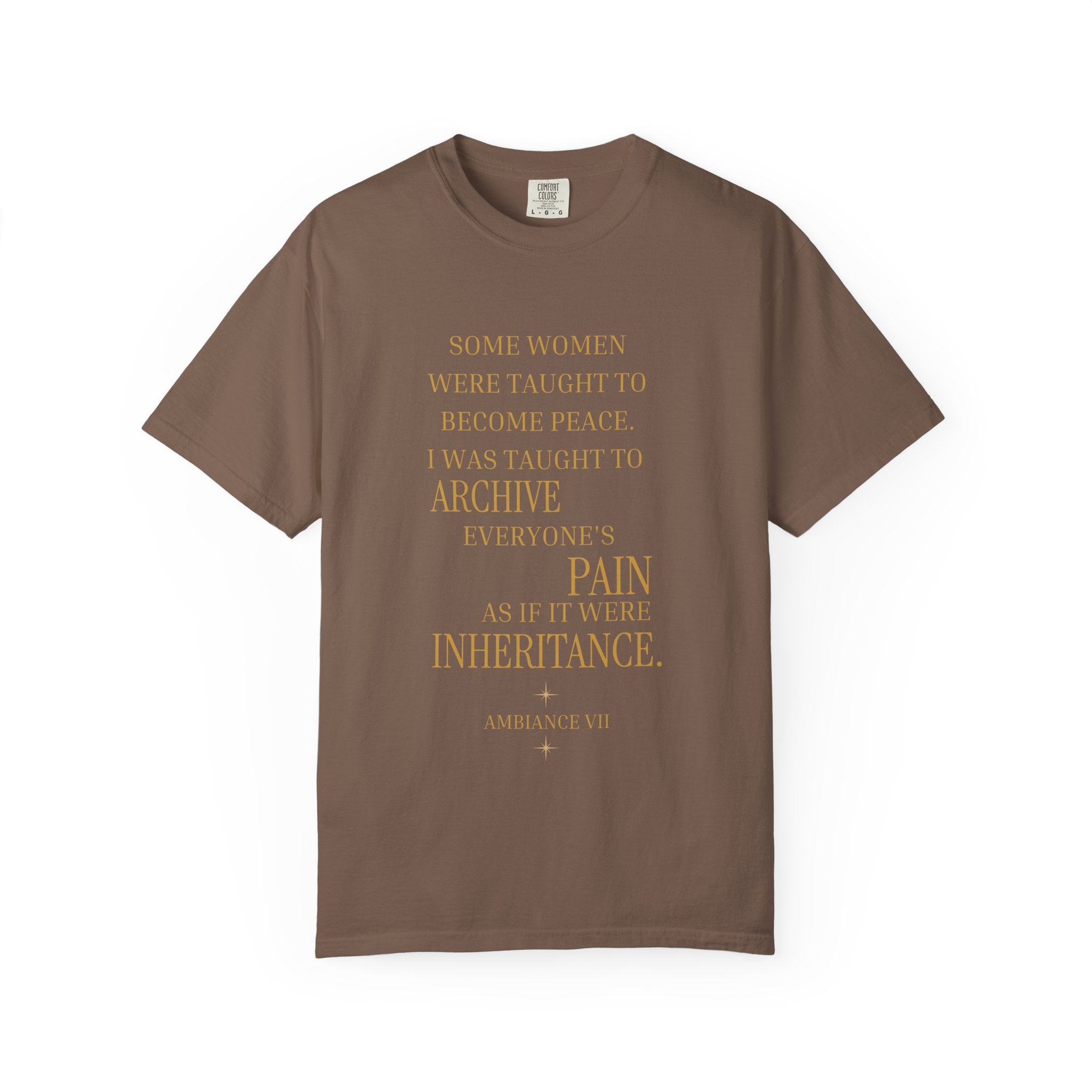 I was taught to archive everyone pain as if it was inheritance OVERSIZED T SHIRT