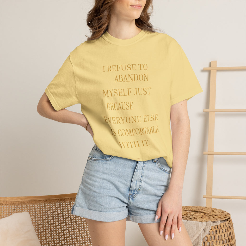 I Refuse to Abandon Myself- oversized t-shirt