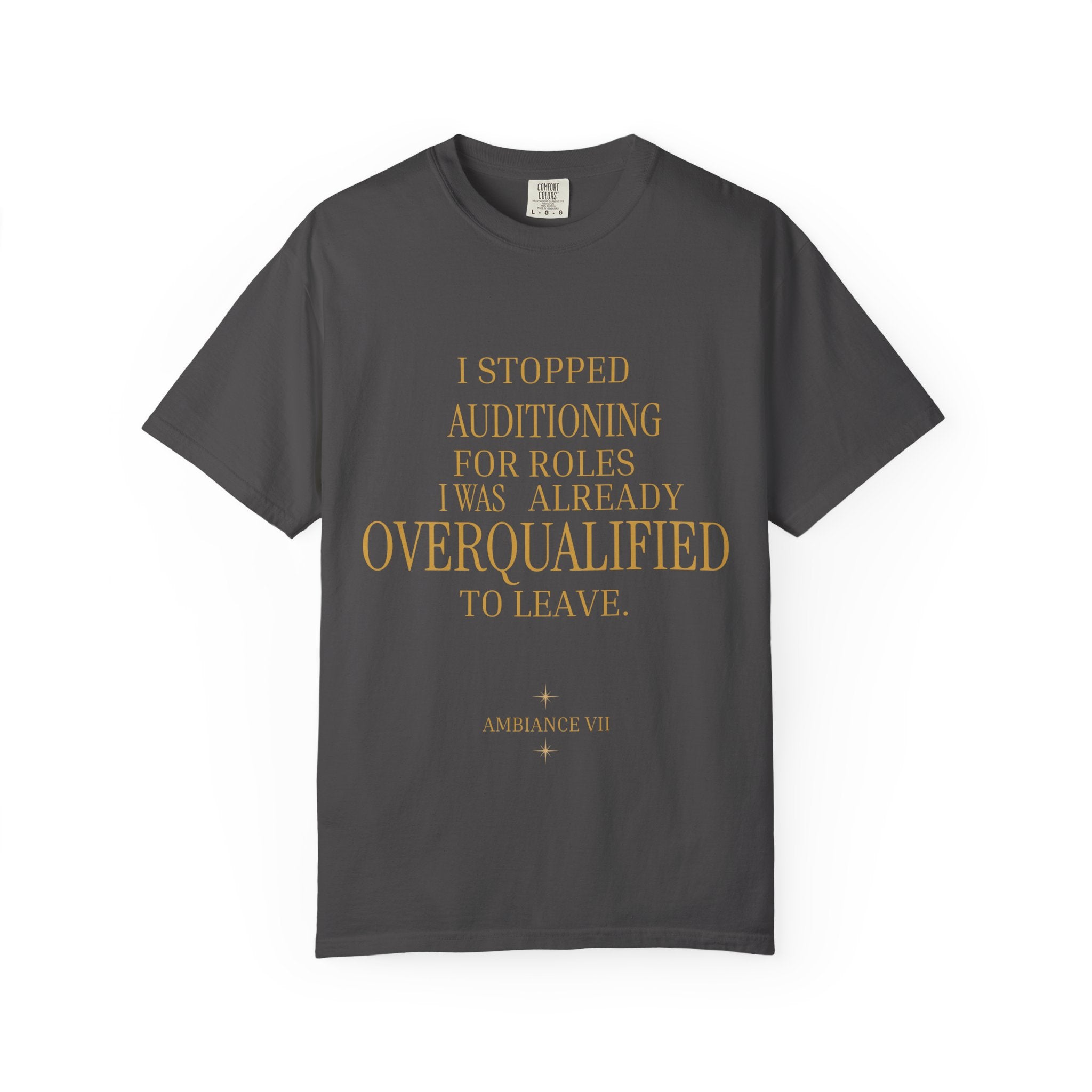 Overqualified to Leave- oversized t shirt