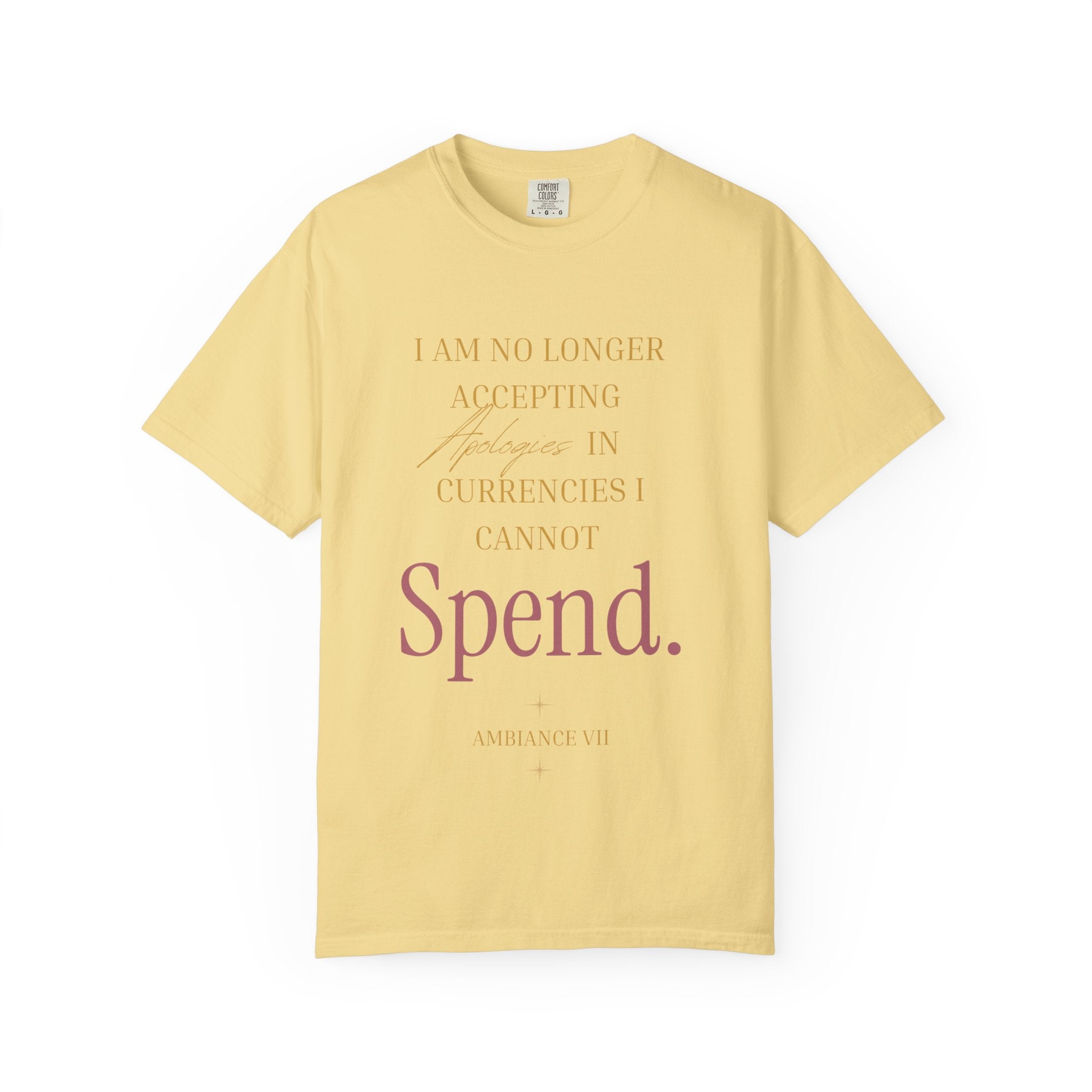 IM NO LONGER ACCEPTING APOLOGIES - OVERSIZED T- SHIRT