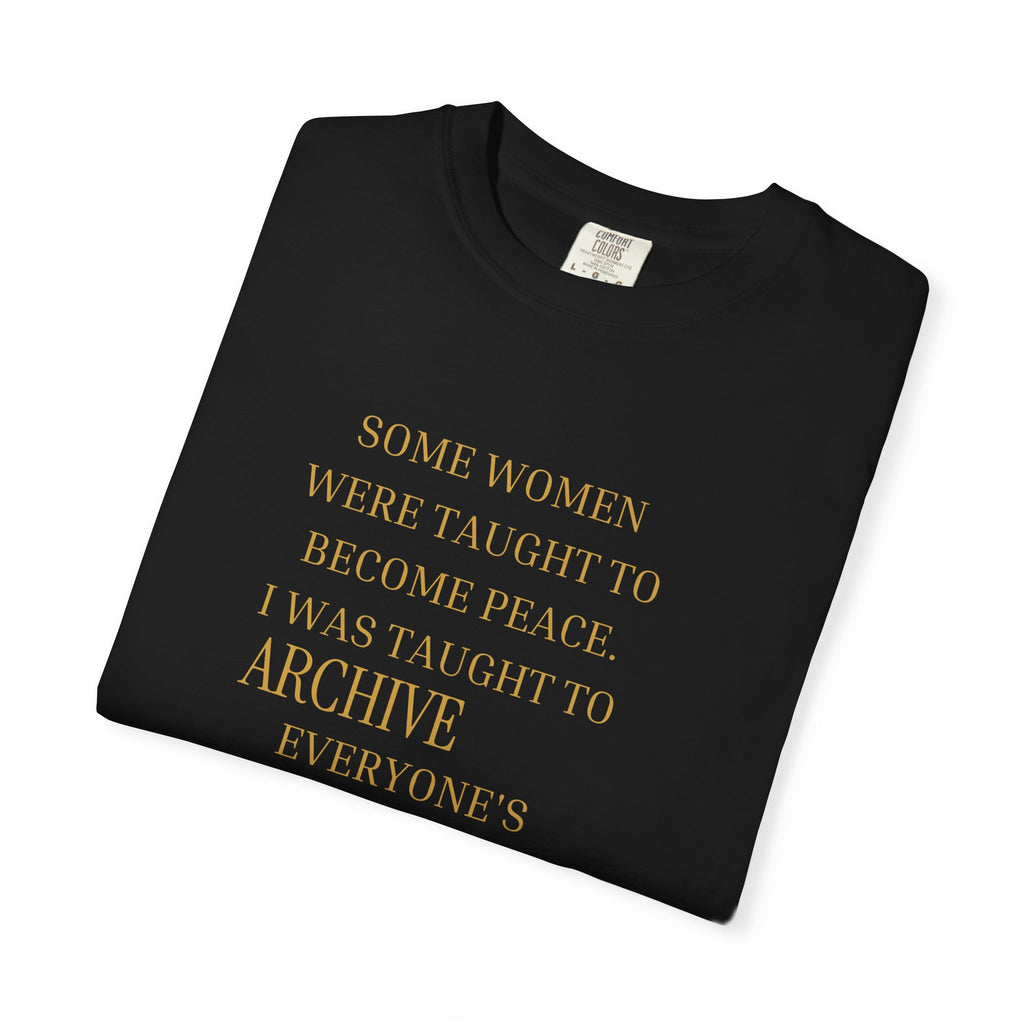 I was taught to archive everyone pain as if it was inheritance OVERSIZED T SHIRT