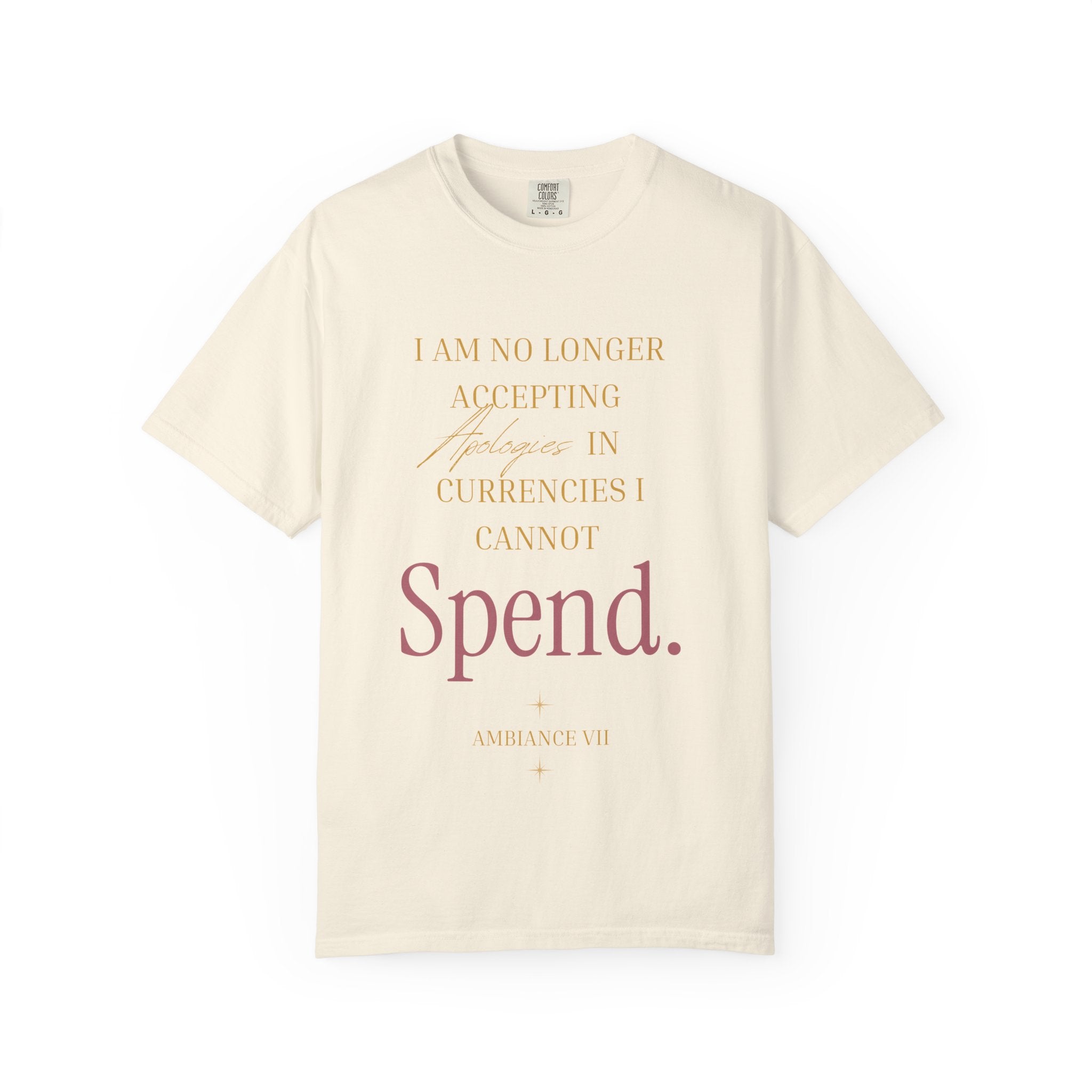 IM NO LONGER ACCEPTING APOLOGIES - OVERSIZED T- SHIRT