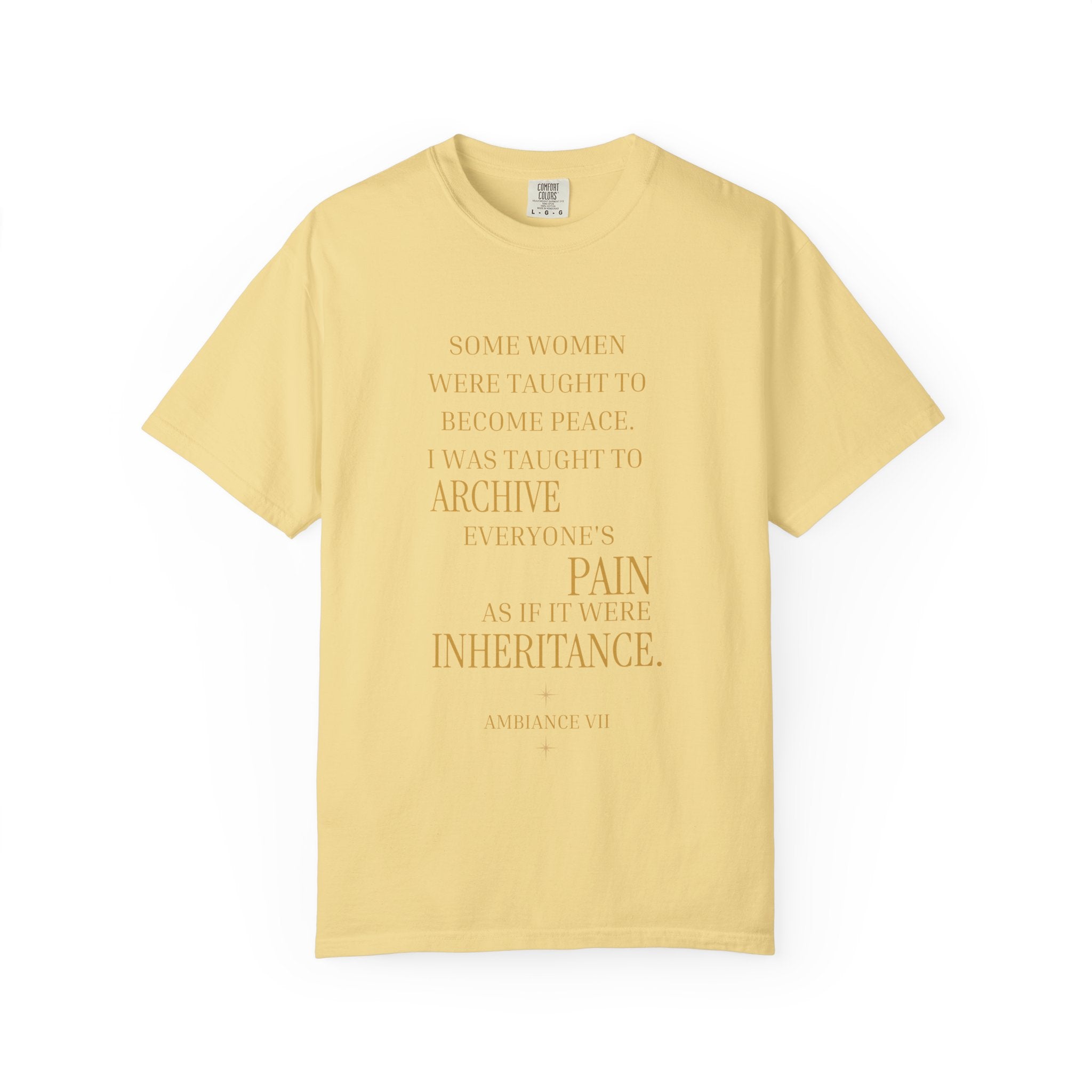 I was taught to archive everyone pain as if it was inheritance OVERSIZED T SHIRT