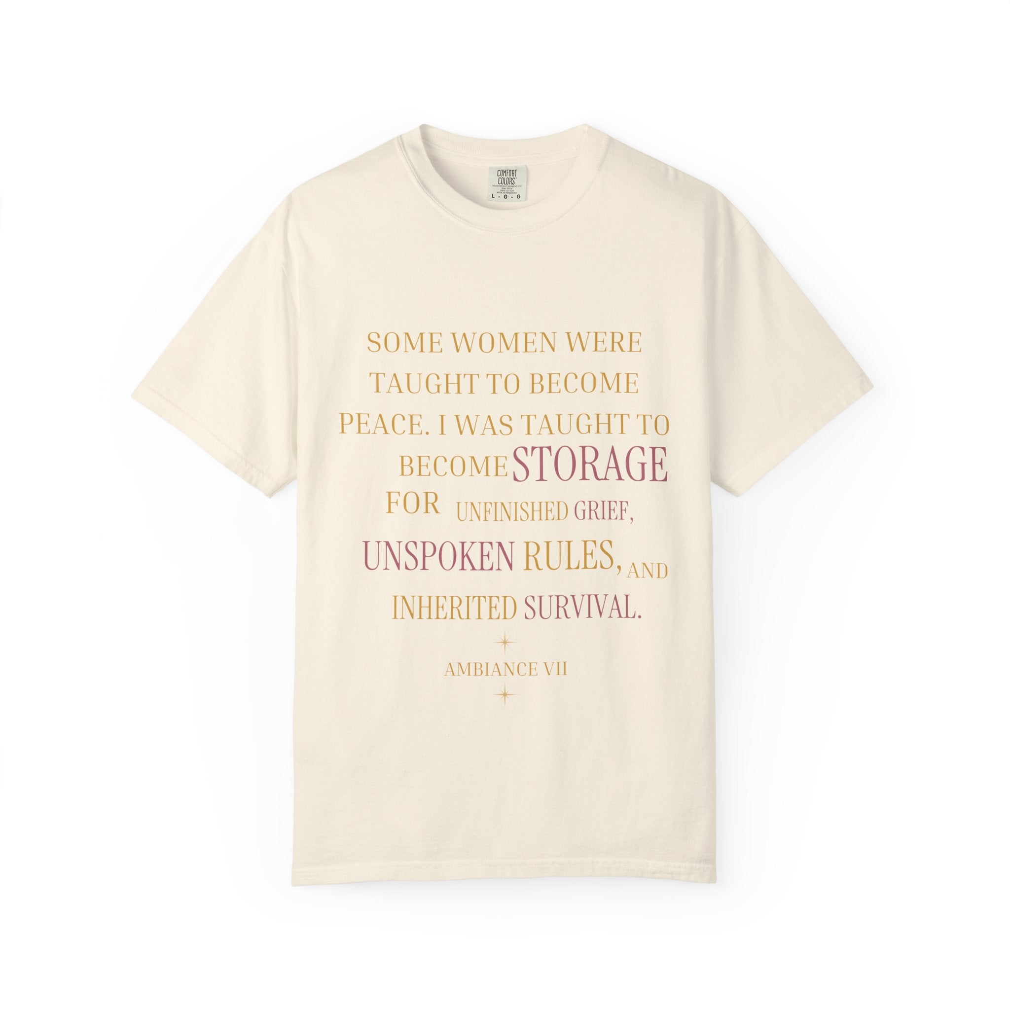 Some women were taught to become peace. I was taught to become storage for unfinished grief - OVERSIZED TSHIRT