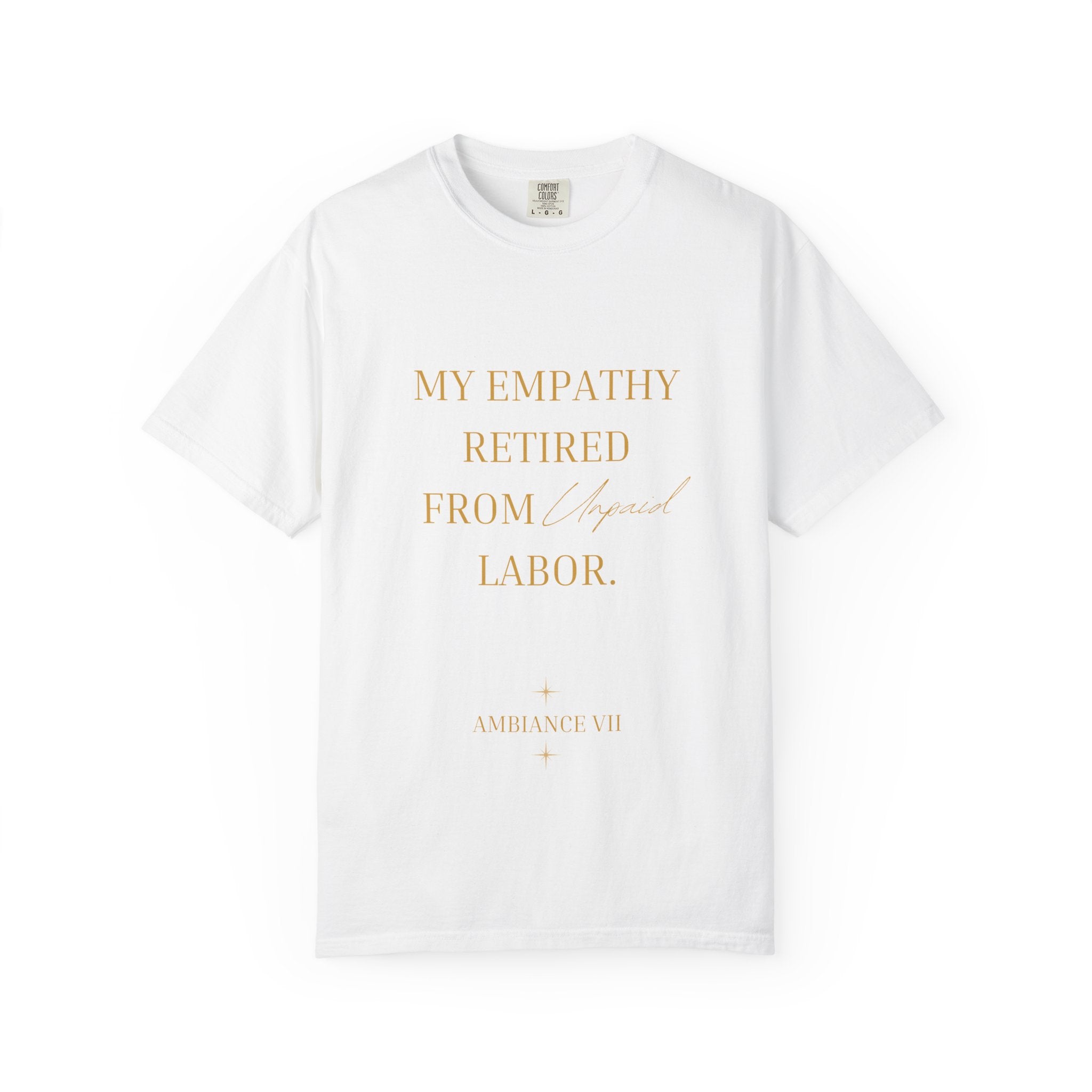 My Empathy Retired From Labor- oversized t-shirt