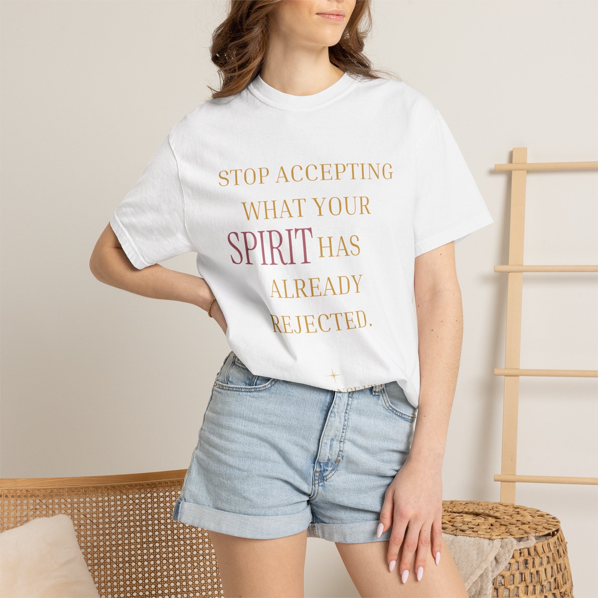 Stop Accepting What Your Spirit Has Already Rejected - OVERSIZED T SHIRT