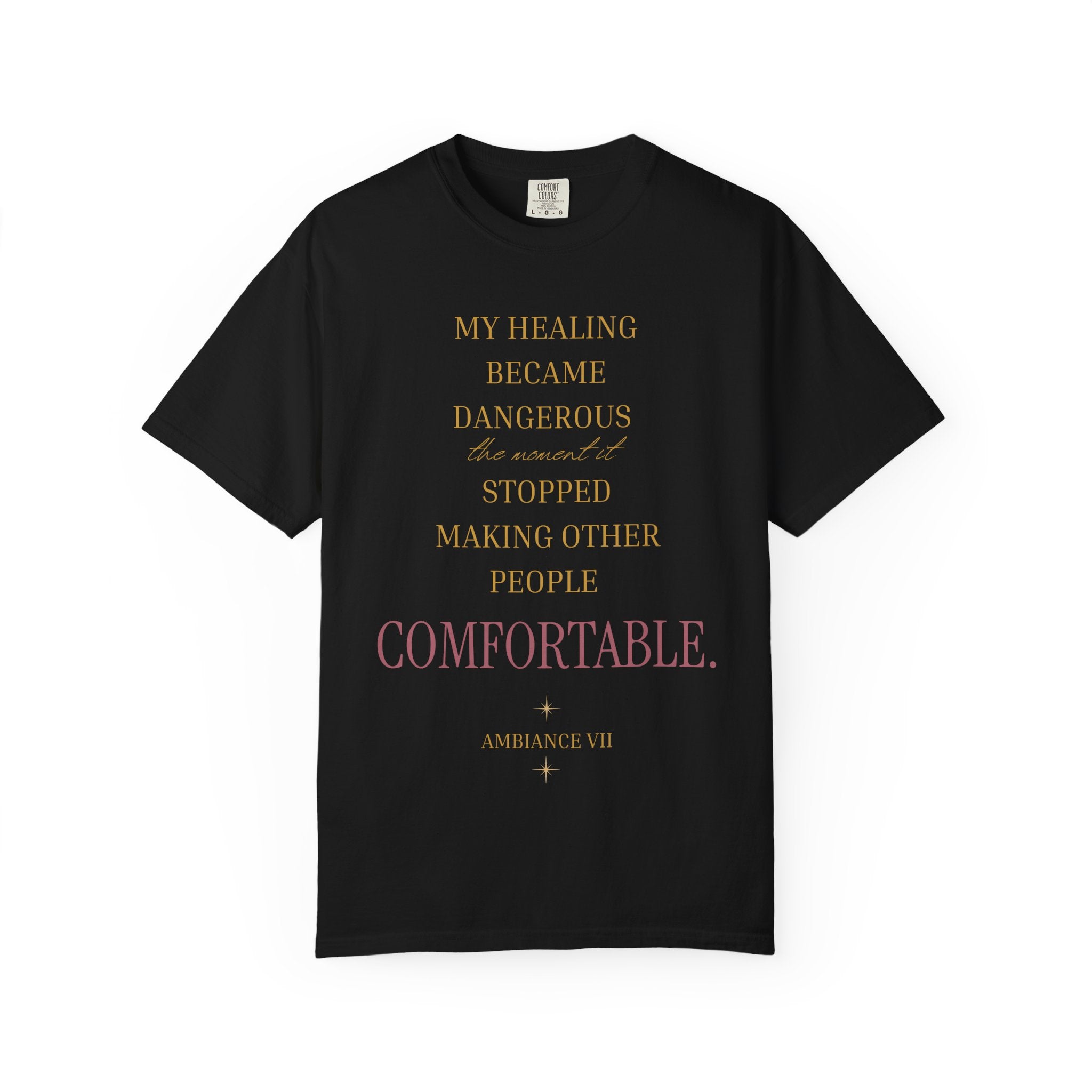 MY HEALING BECAME DANGEROUS OVERSIZED T-SHIRT