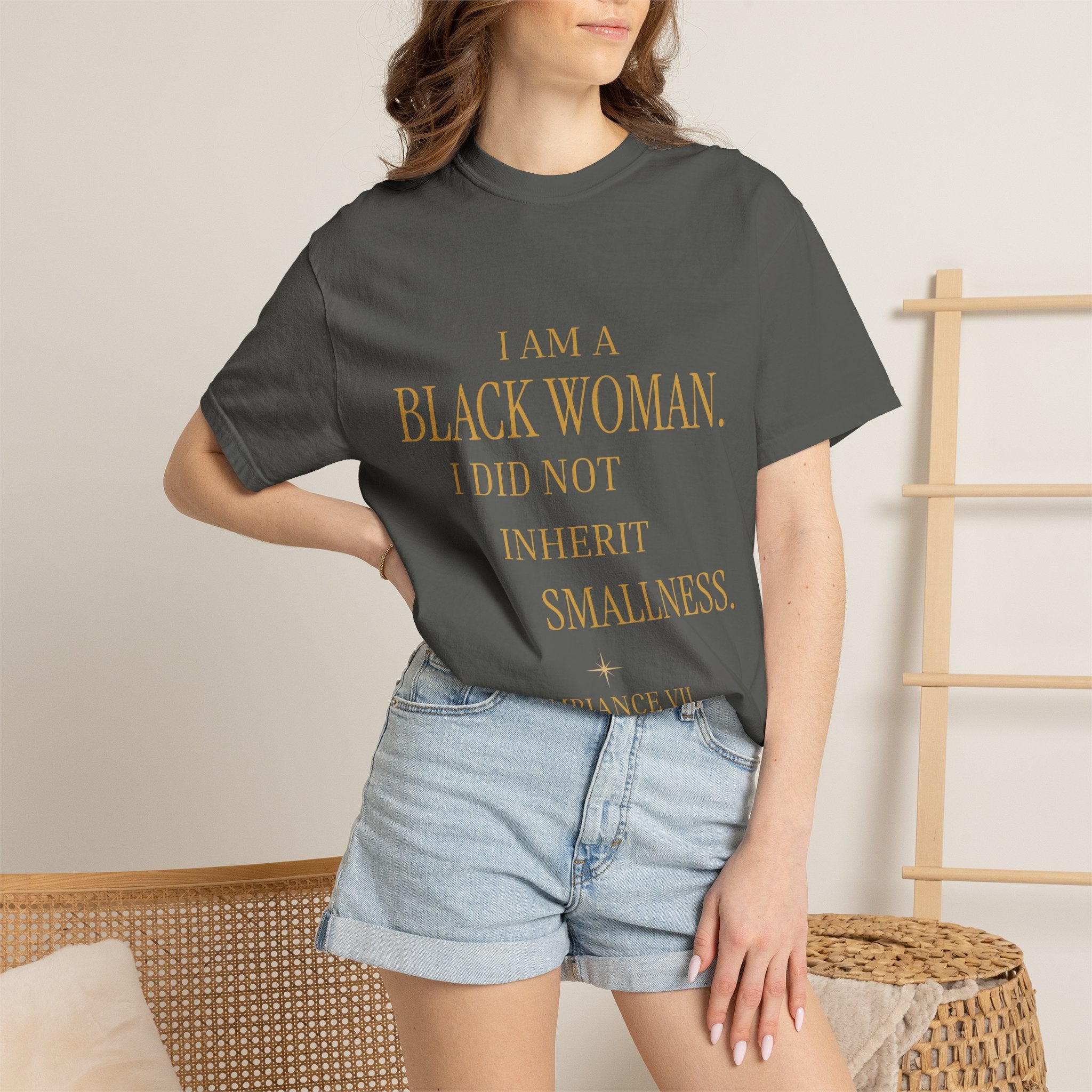I Am a Black Woman. I Did Not Inherit Smallness.- OVERSIZED TSHIRT
