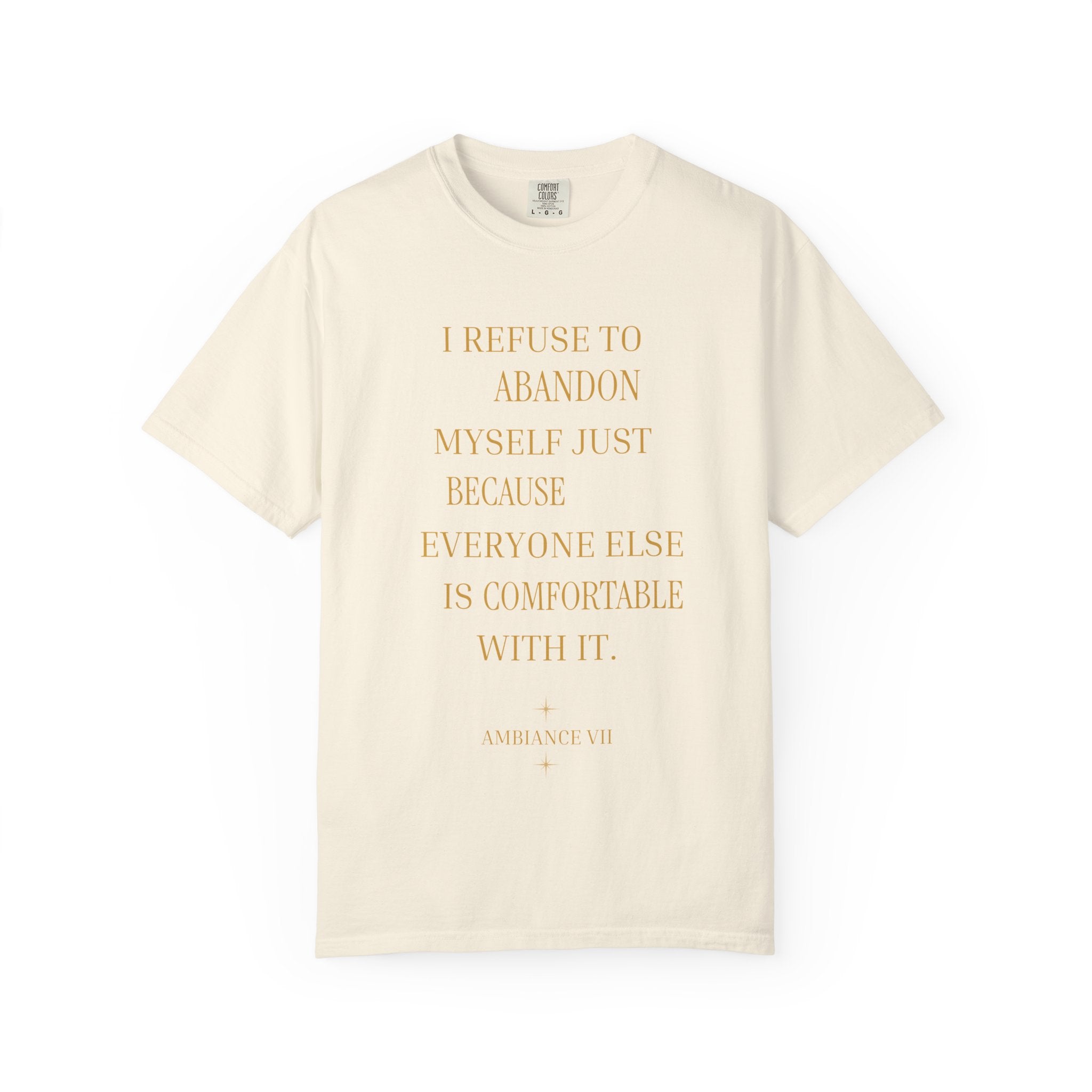 I Refuse to Abandon Myself- oversized t-shirt