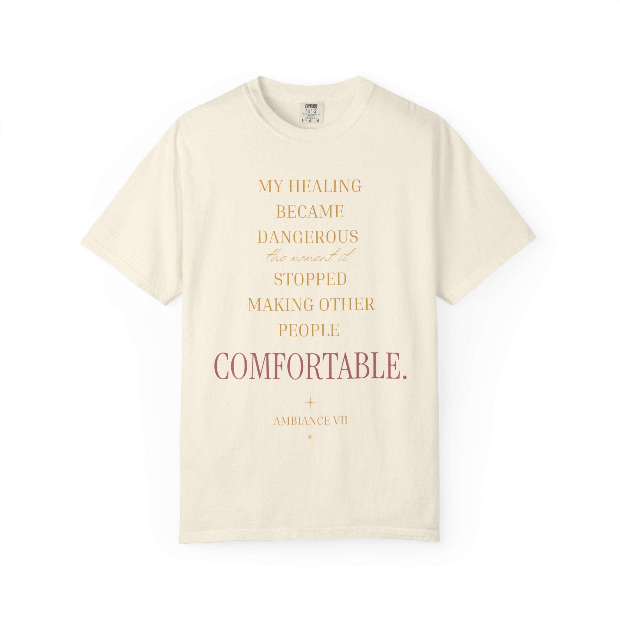 MY HEALING BECAME DANGEROUS OVERSIZED T-SHIRT