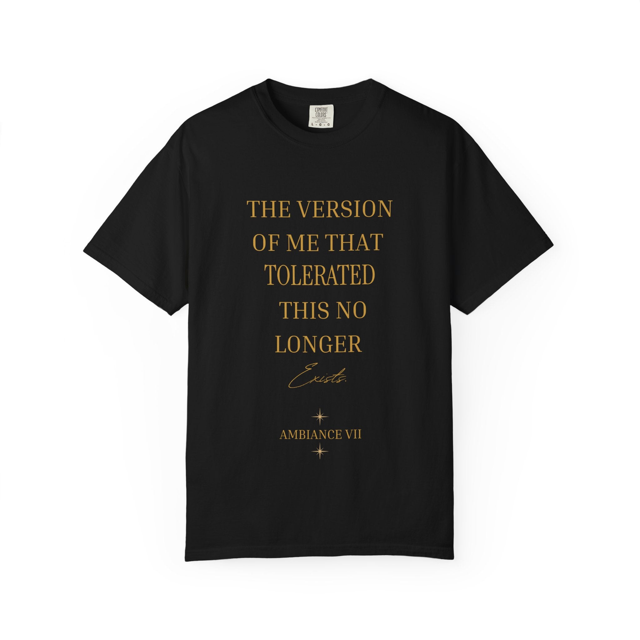 The Version of Me That Tolerated This No Longer exists- oversized t-shirt