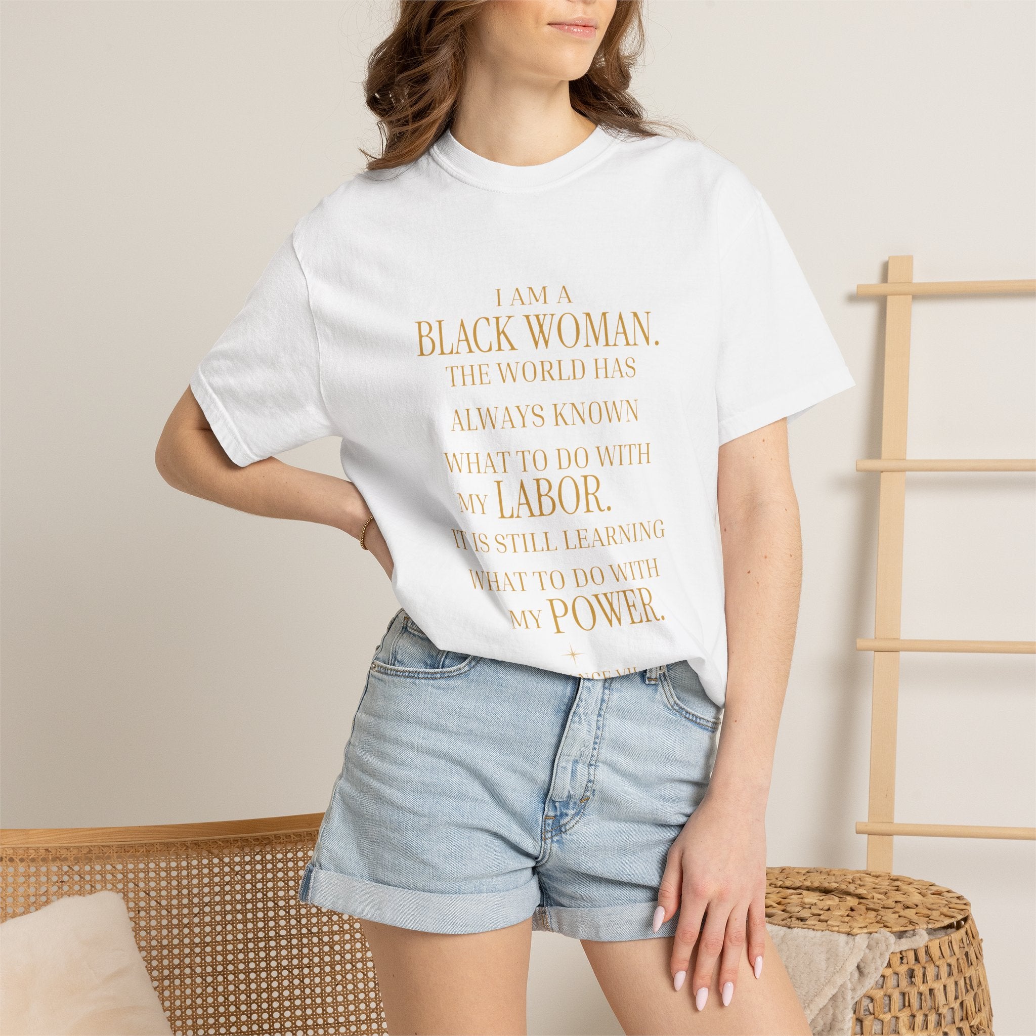 I Am a Black Woman THE WORLD HAS ALWAYS KNOWN WHAT TO DO WITH MY LABOR- OVERSIZED TSHIRT