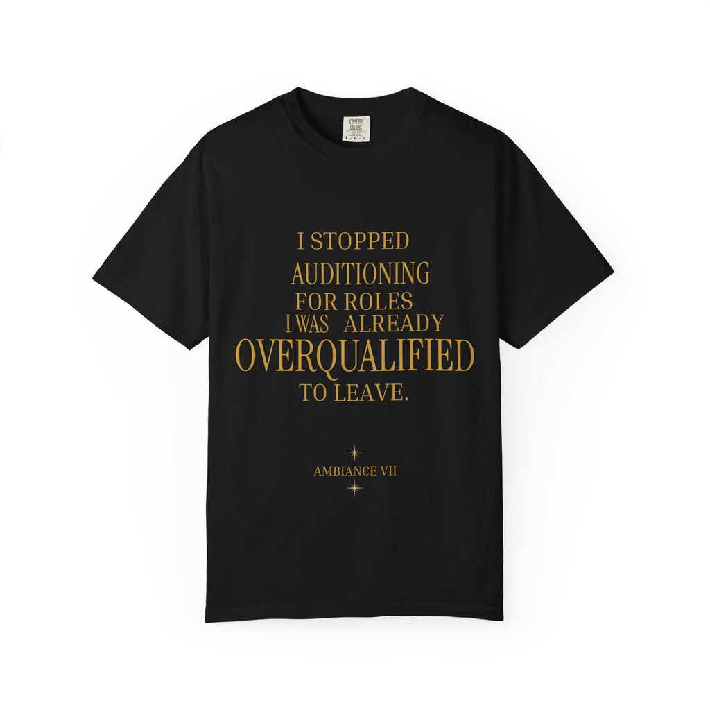 Overqualified to Leave- oversized t shirt