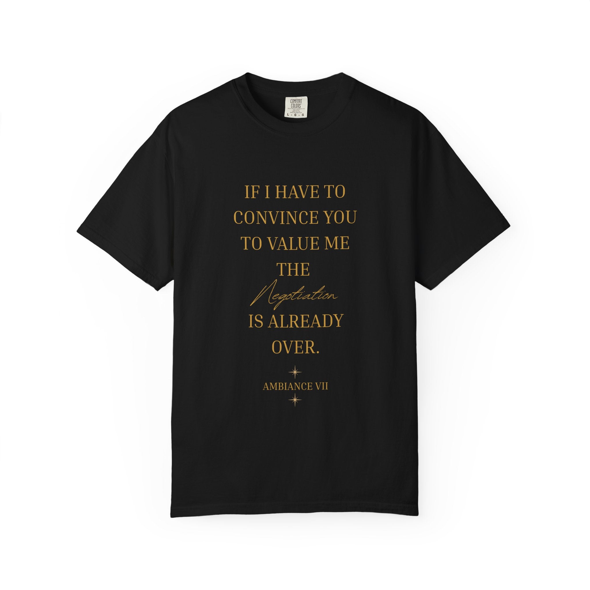 If I Have to Convince You to Value Me the Lesson Is Already Over- oversized t shirt