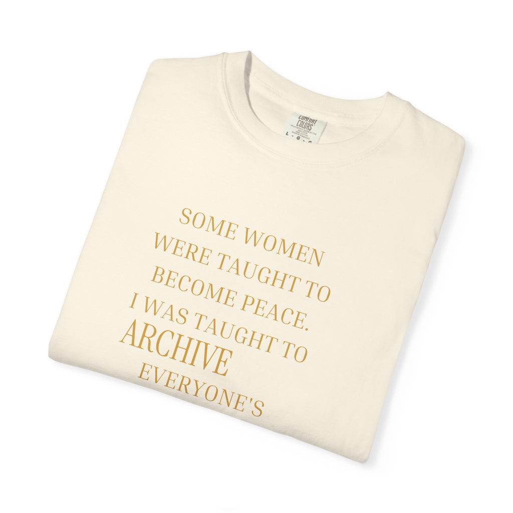 I was taught to archive everyone pain as if it was inheritance OVERSIZED T SHIRT