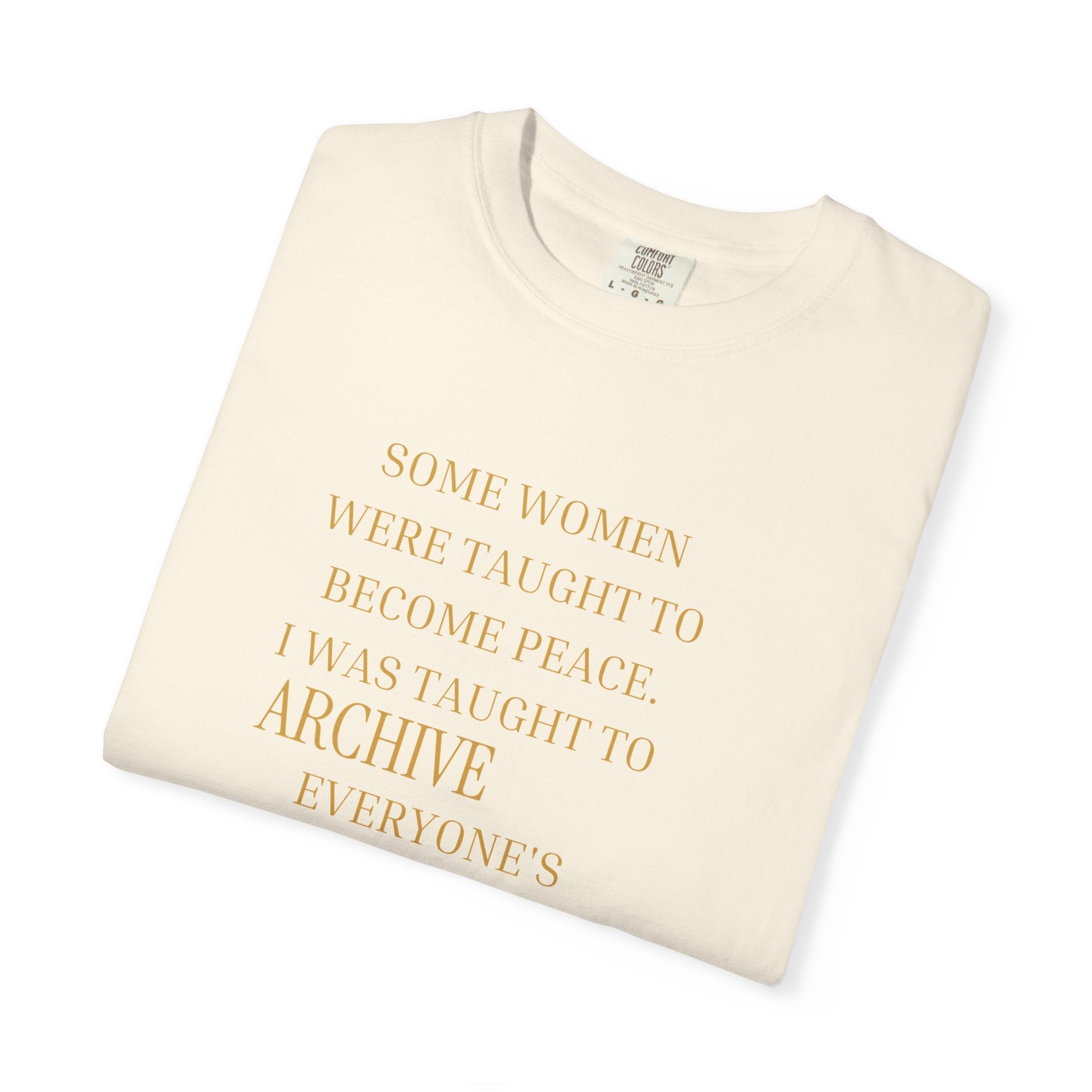 I was taught to archive everyone pain as if it was inheritance OVERSIZED T SHIRT