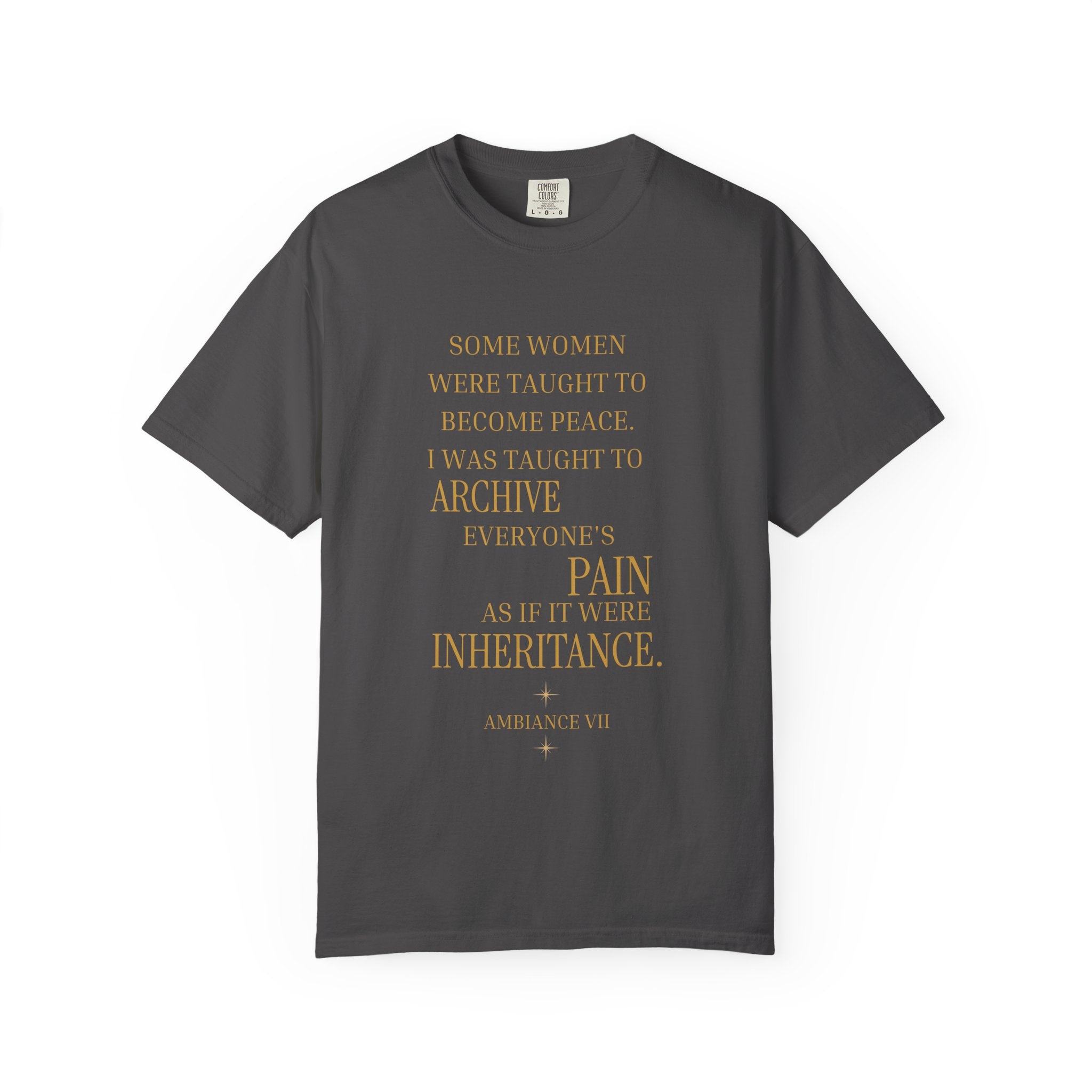 I was taught to archive everyone pain as if it was inheritance OVERSIZED T SHIRT