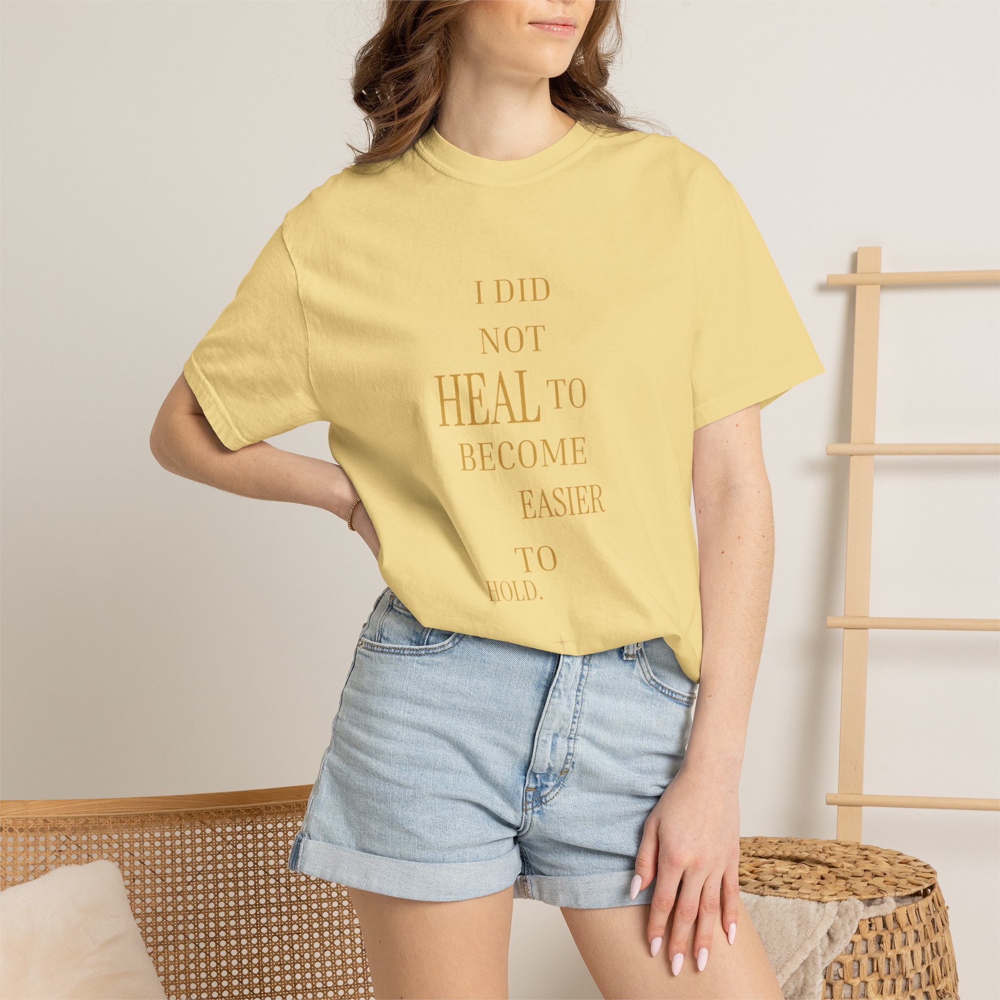 I Did Not Heal to Become Easier to Hold- oversized t-shirt