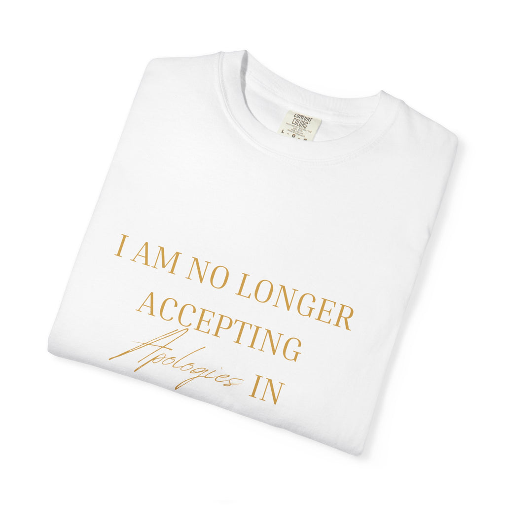T-Shirt — "I Am No Longer Accepting"