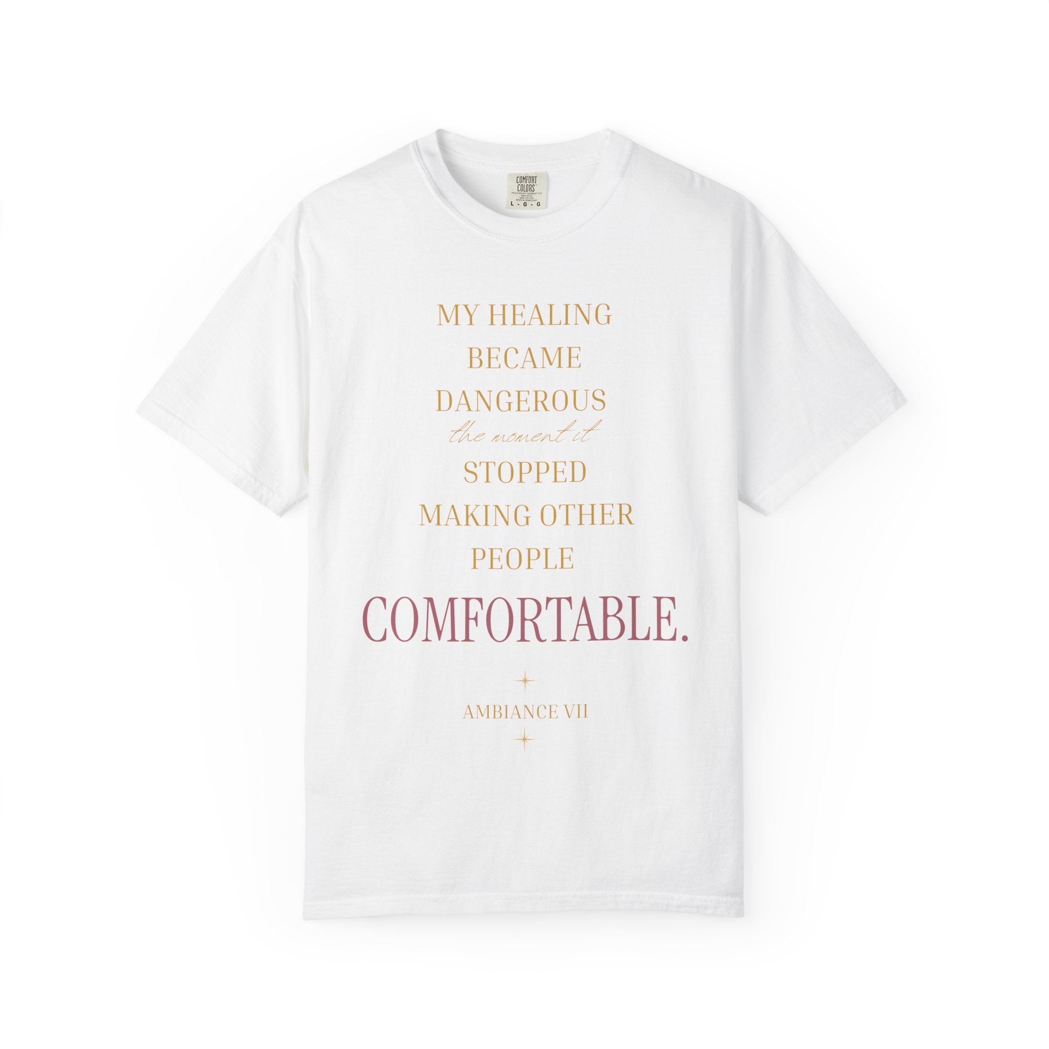 MY HEALING BECAME DANGEROUS OVERSIZED T-SHIRT