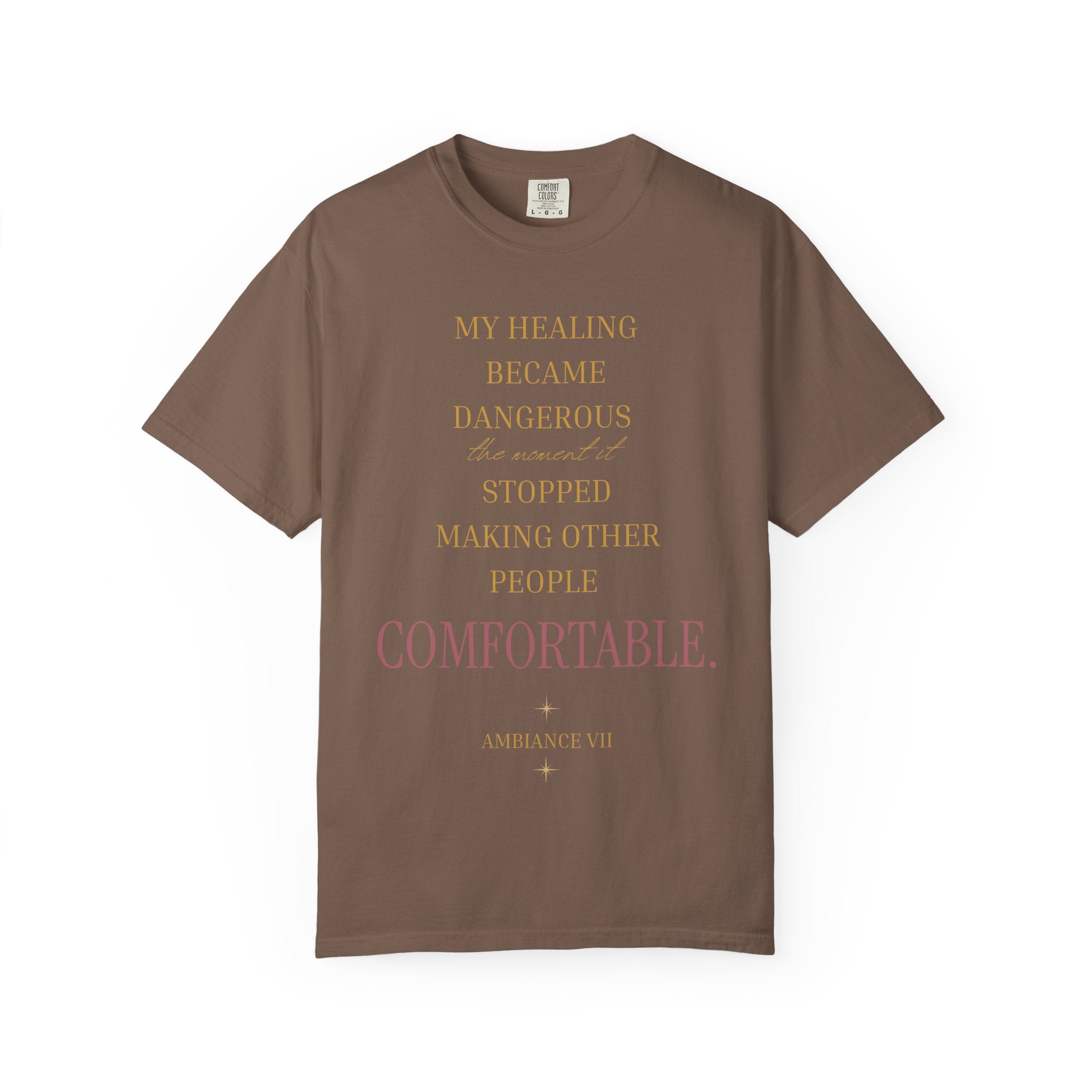 MY HEALING BECAME DANGEROUS OVERSIZED T-SHIRT