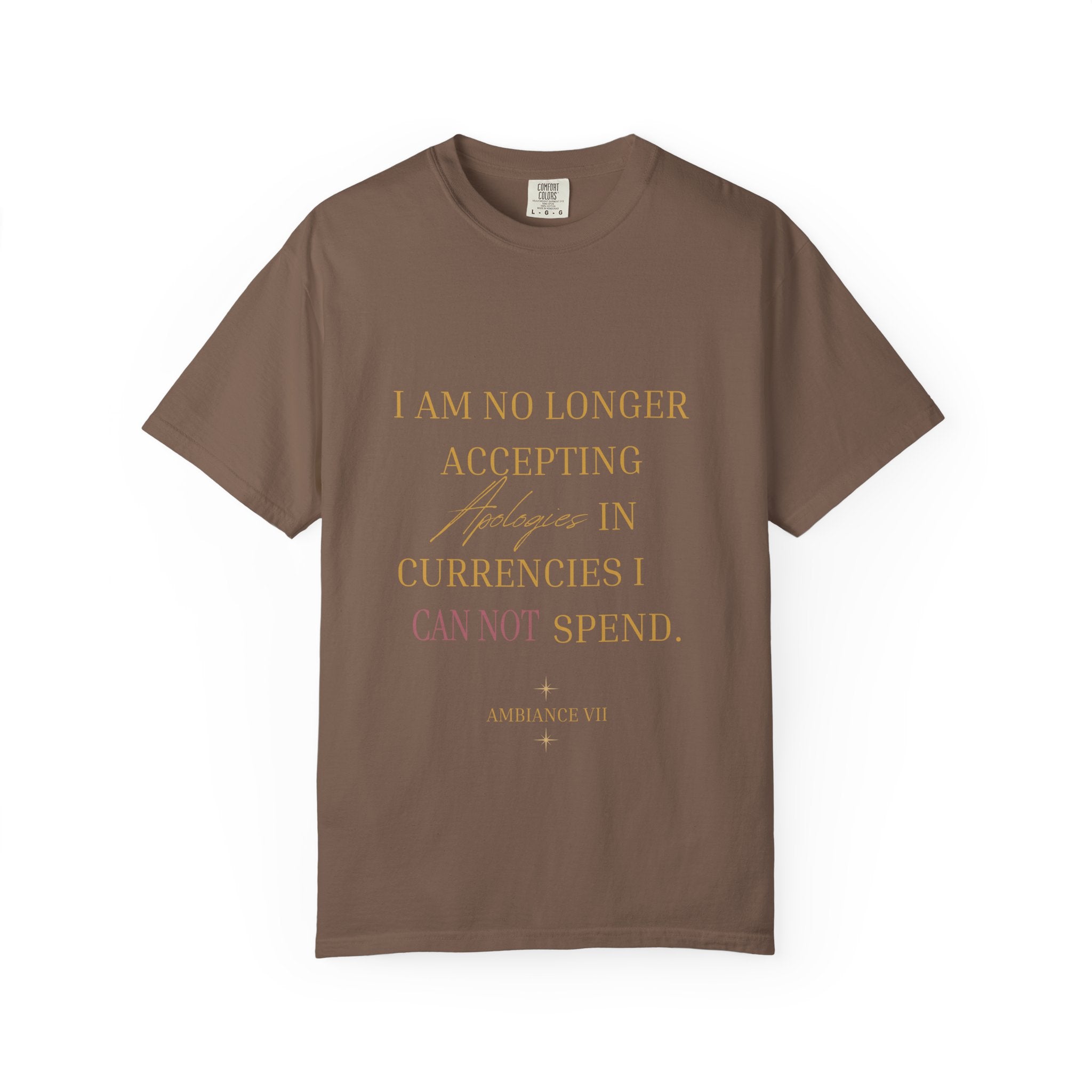 T-Shirt — "I Am No Longer Accepting"