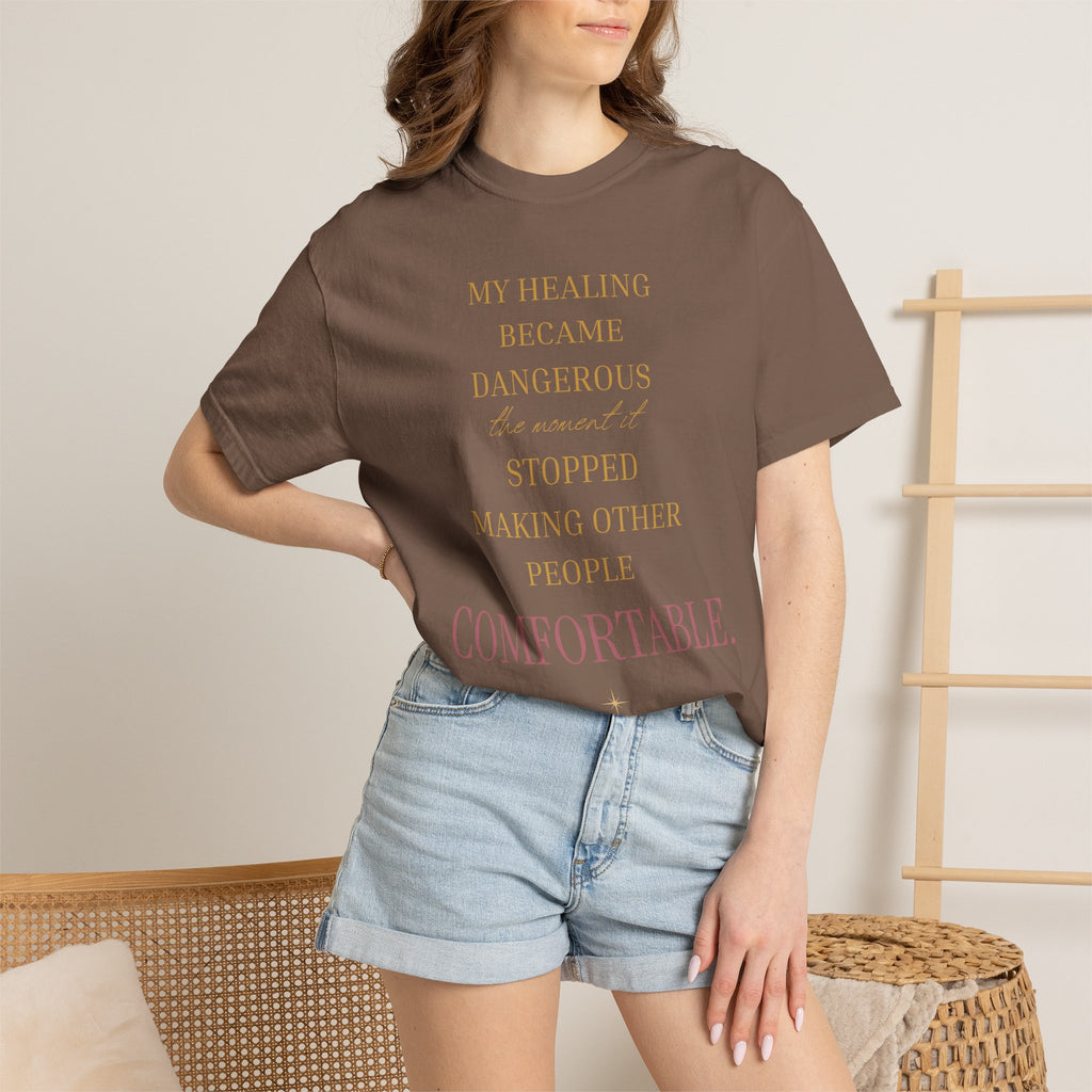 MY HEALING BECAME DANGEROUS OVERSIZED T-SHIRT