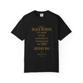I Am A Black Woman YOU WERE NEVER SUPPOSE TO UNDERSTAND ME- OVERSIZED TSHIRT