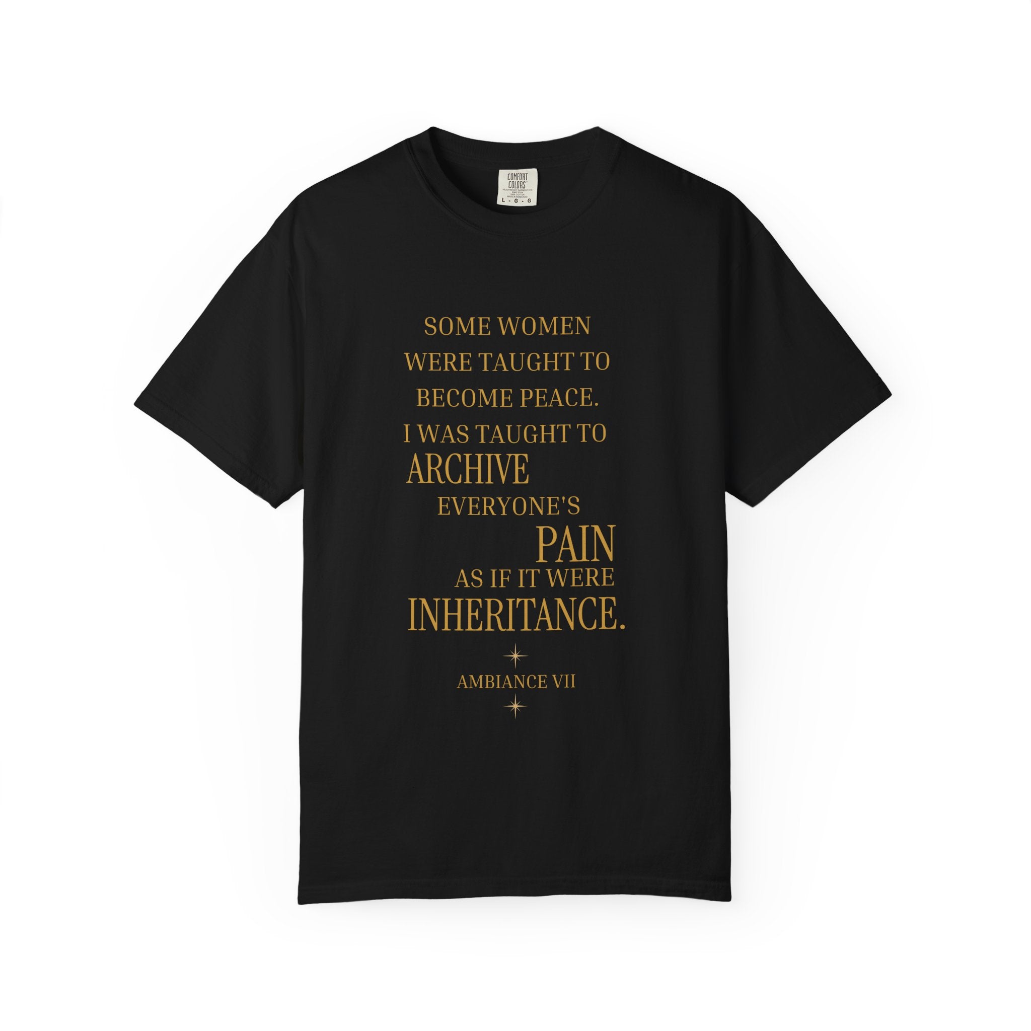 I was taught to archive everyone pain as if it was inheritance OVERSIZED T SHIRT