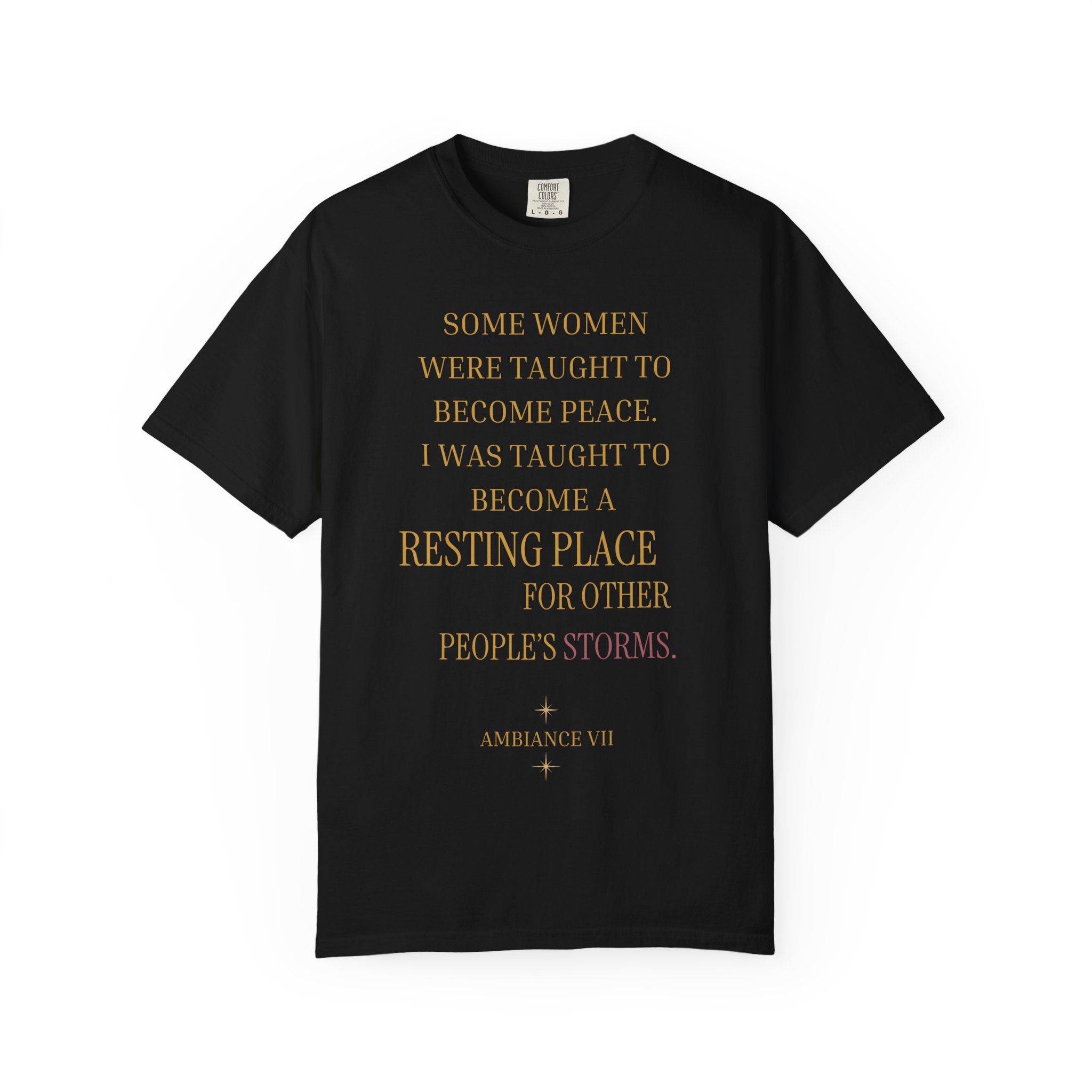 Some women were taught to become peace. I was taught to become... - OVERSIZED T SHIRT