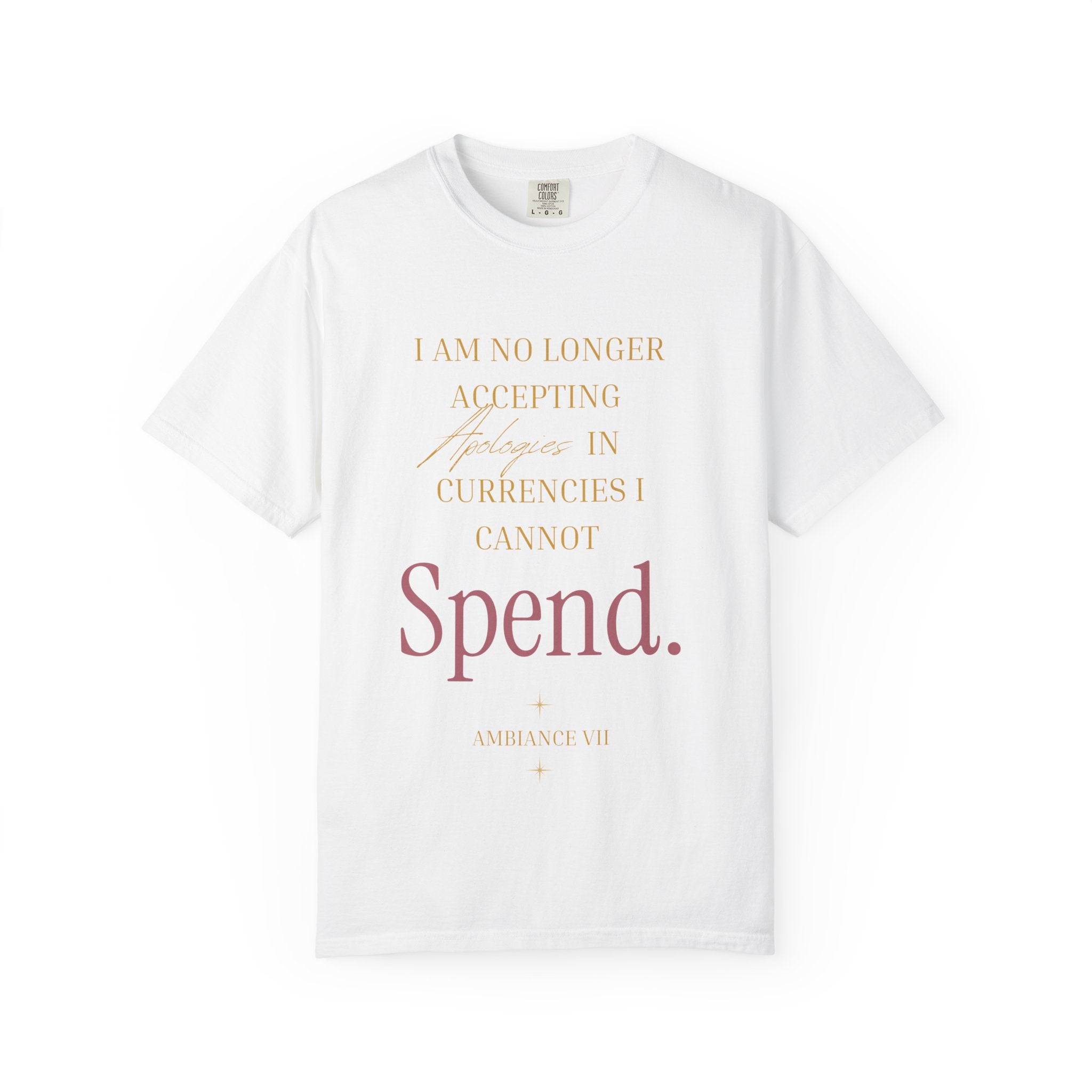 IM NO LONGER ACCEPTING APOLOGIES - OVERSIZED T- SHIRT