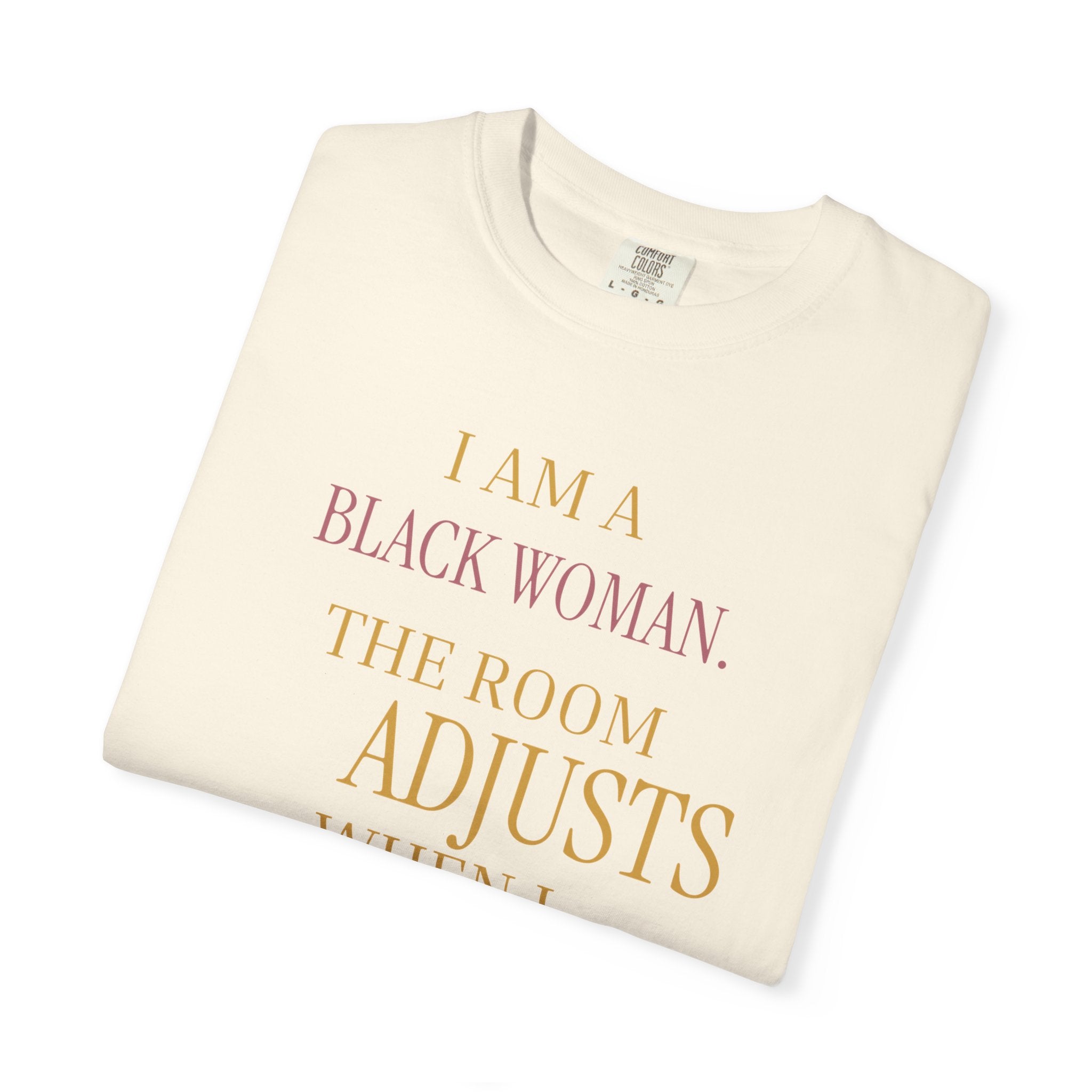I Am A Black Woman, The Room Adjusts- OVERSIZED TSHIRT