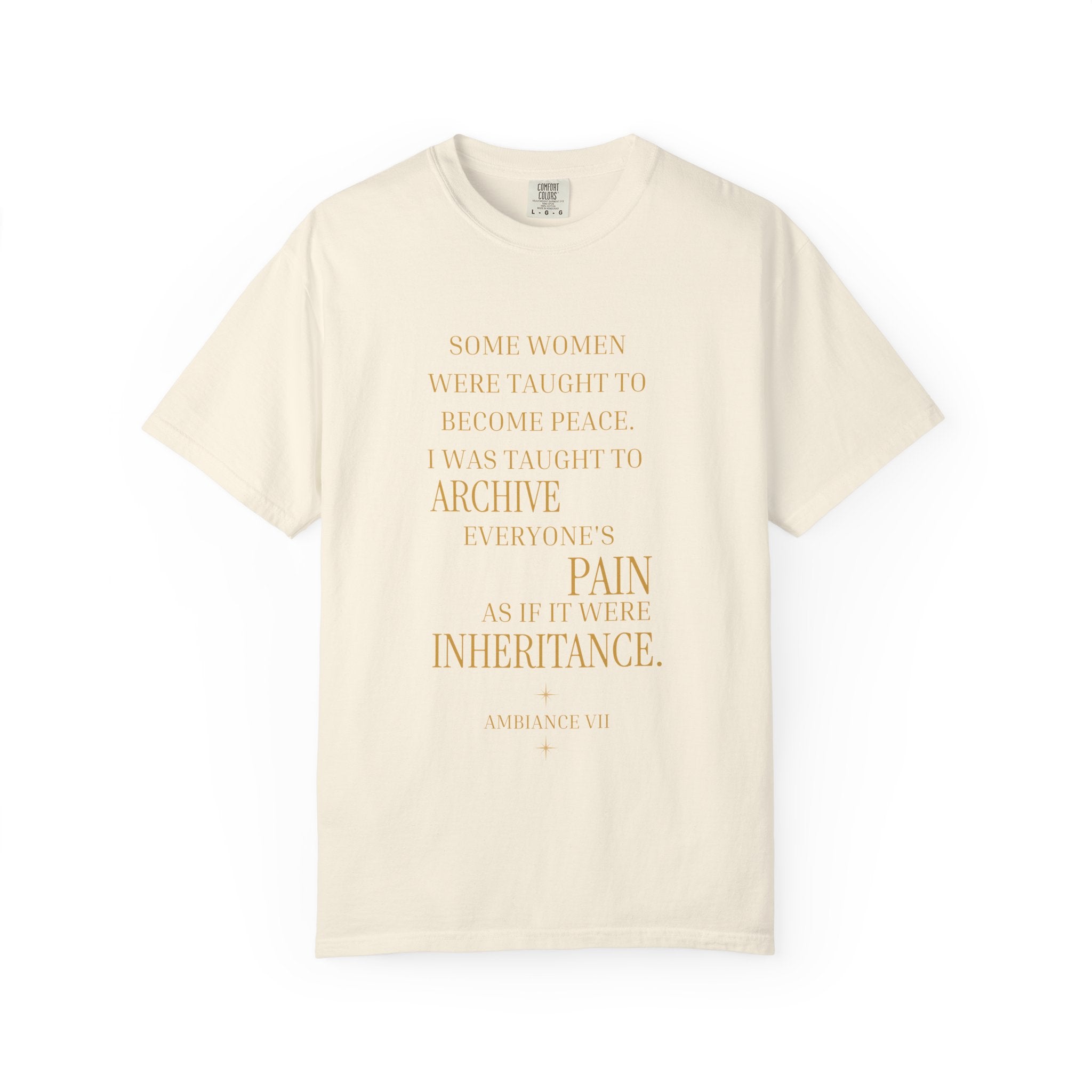 I was taught to archive everyone pain as if it was inheritance OVERSIZED T SHIRT