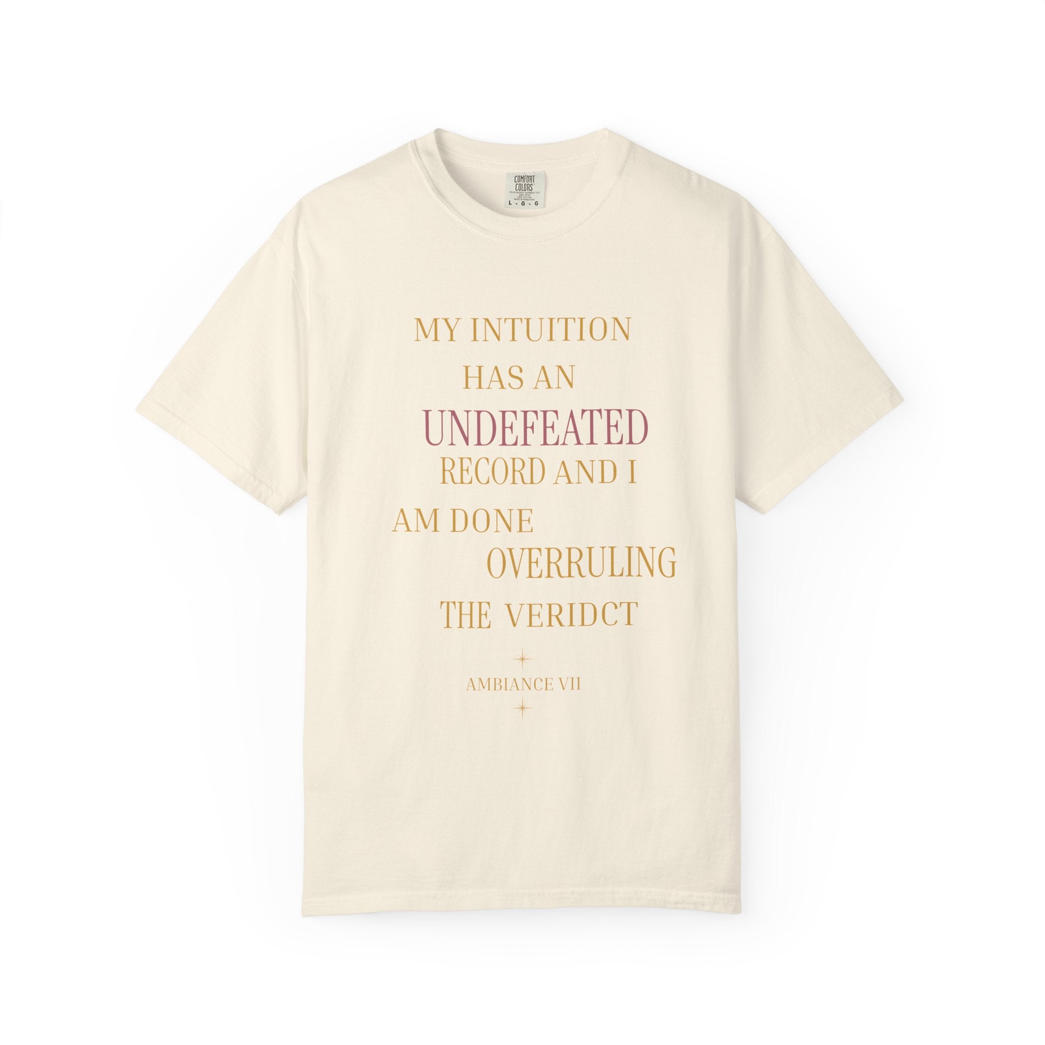My Intuition Has an undefeated record- oversized t shirt